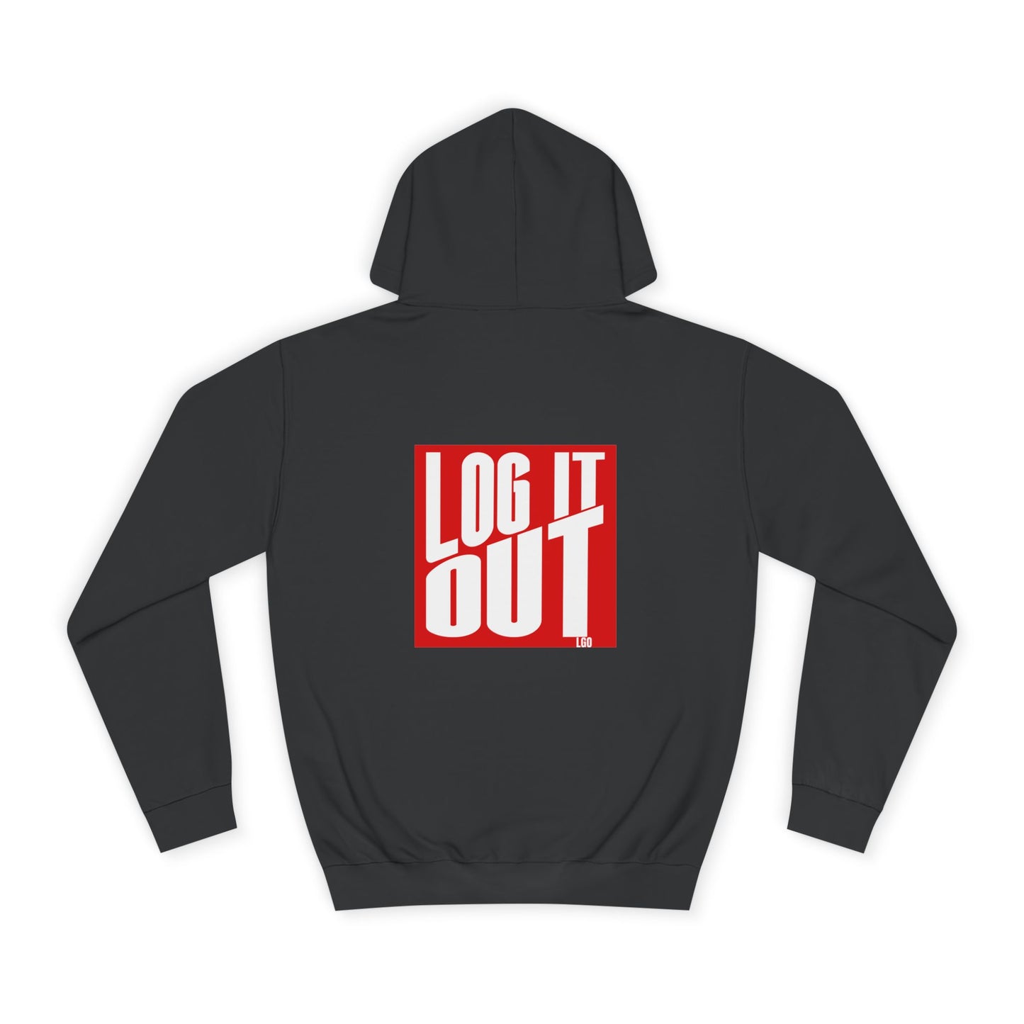 Unisex Hoodie with 'LOG IT OUT' Design for Everyday wear, Gift for Graduates, Relaxed Fit Hoodie,