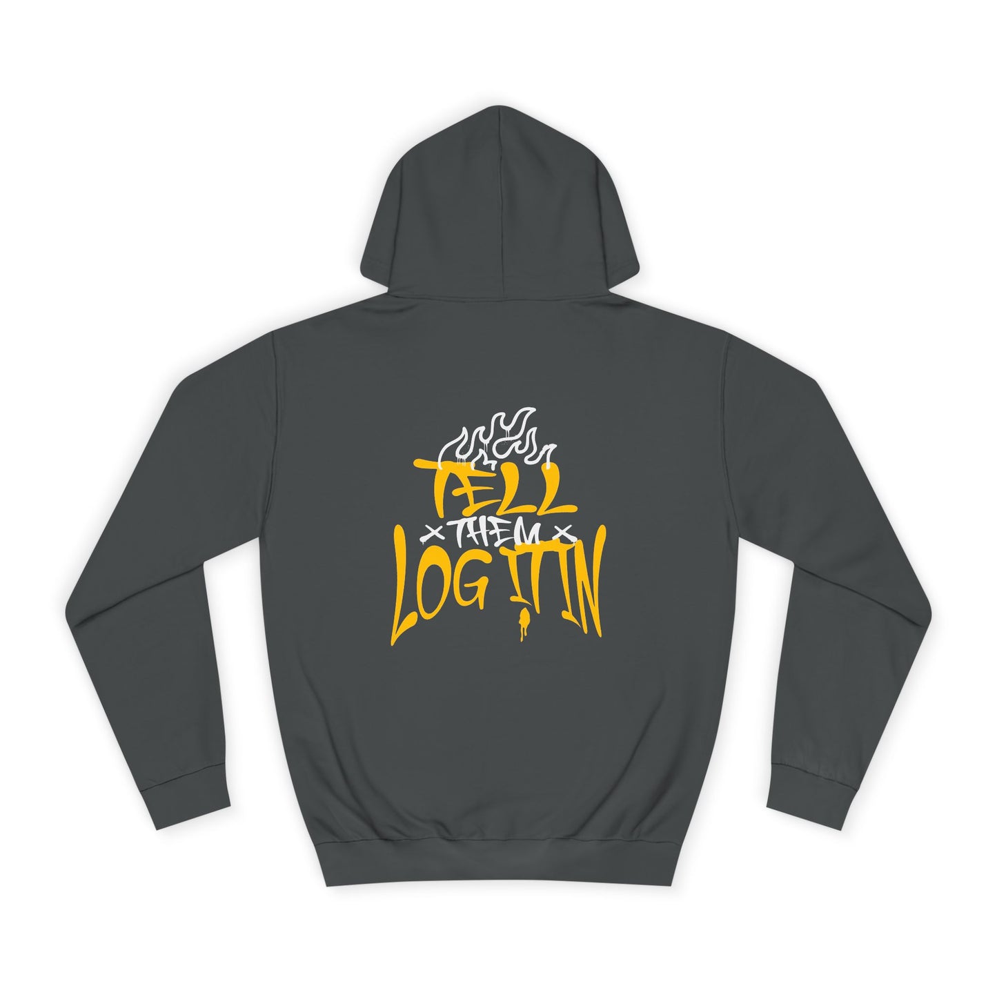 Unisex TELL THEM LOG IT OUT Hoodie: Trendy, Comfortable, Casual Wear, Events, Gifts