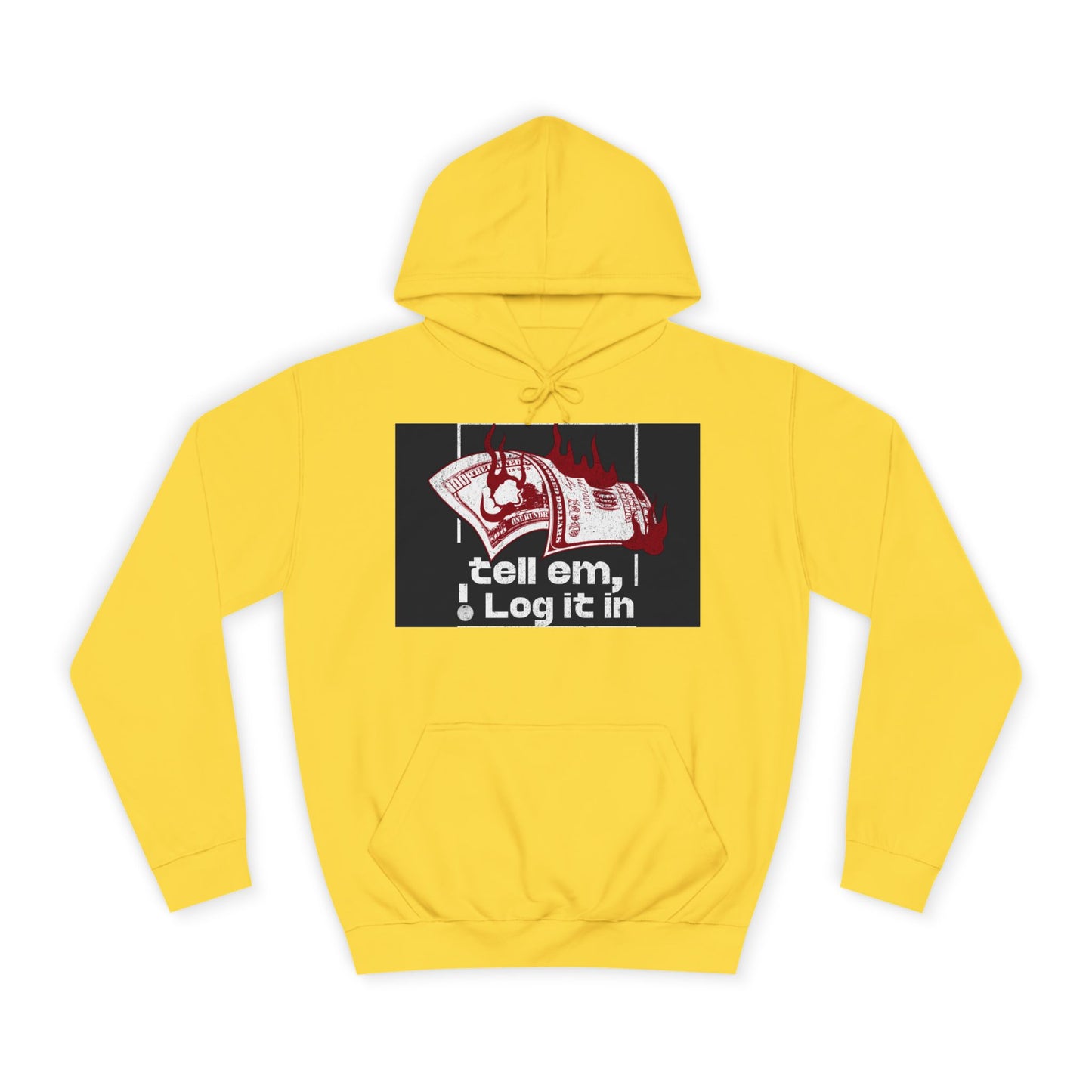 Unisex Hoodie - Tell Em I Log It In, Cozy Casual Wear, Everyday Life, Trendy Hoodie, Unique Gift