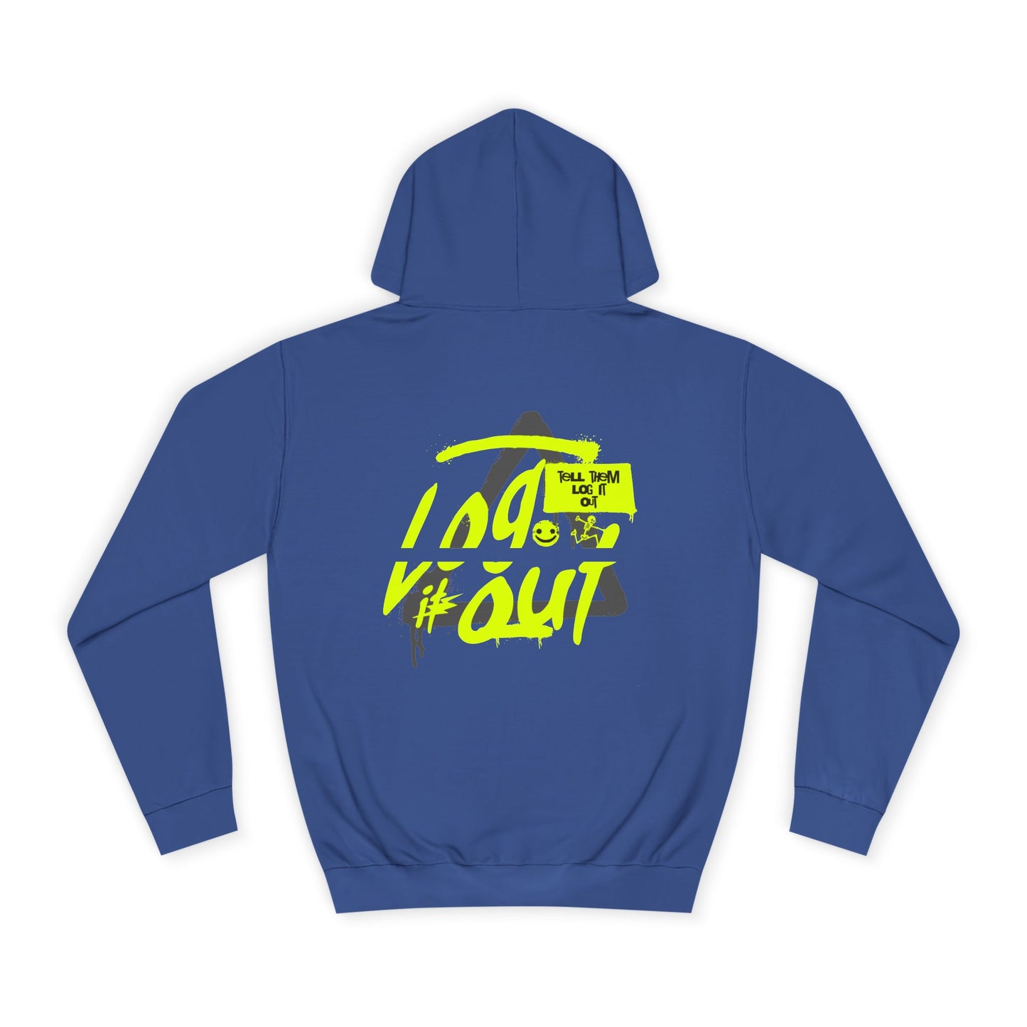 unisex Log it out Hoodie, Unisex Hoodie, Casual Wear, Trendy Graphic Hoodie, Comfortable Streetwear