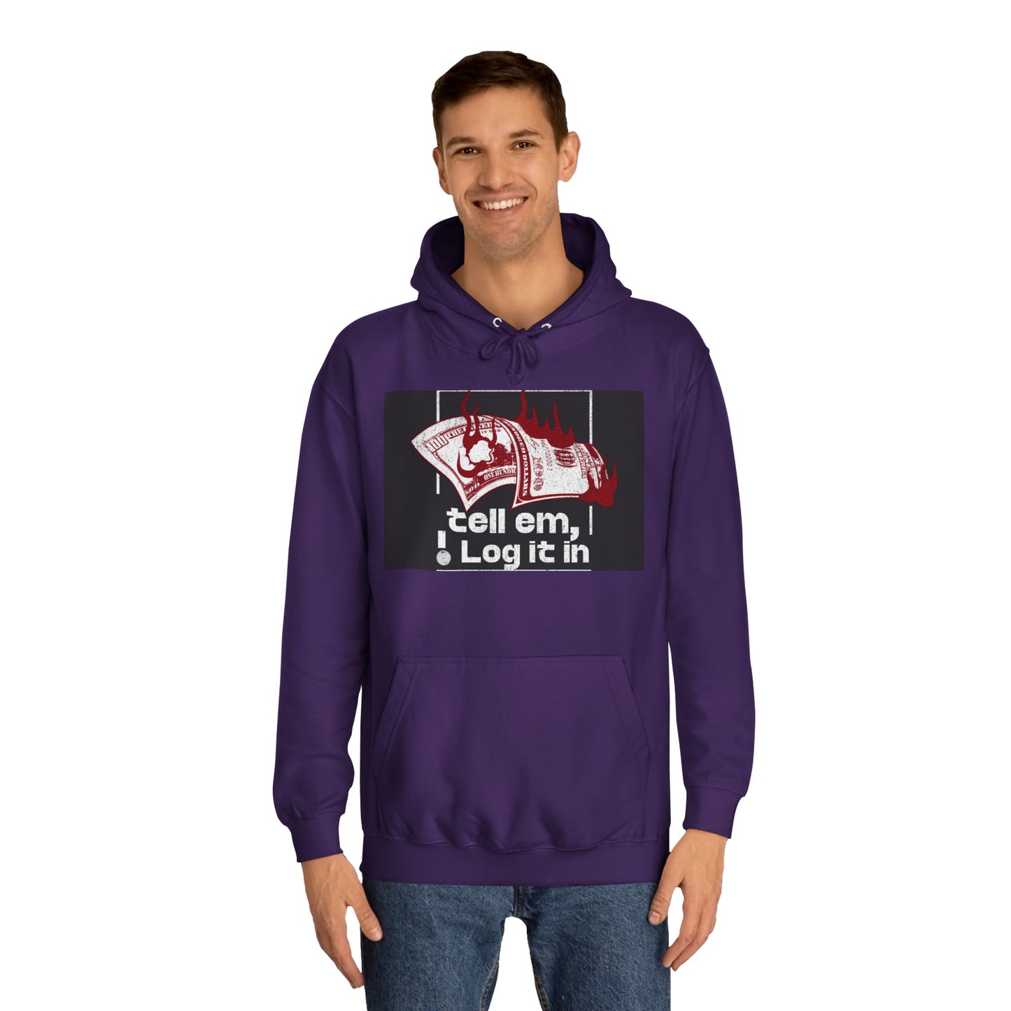 Unisex Hoodie - Tell Em I Log It In, Cozy Casual Wear, Everyday Life, Trendy Hoodie, Unique Gift