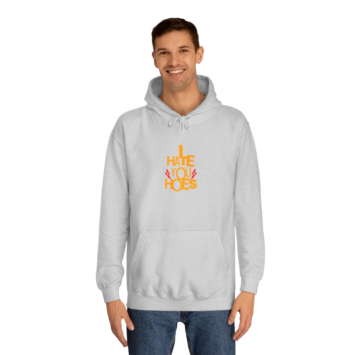 Unisex Hoodie - "I Hate You Hoes" Graphic Hoodie for Bold Style