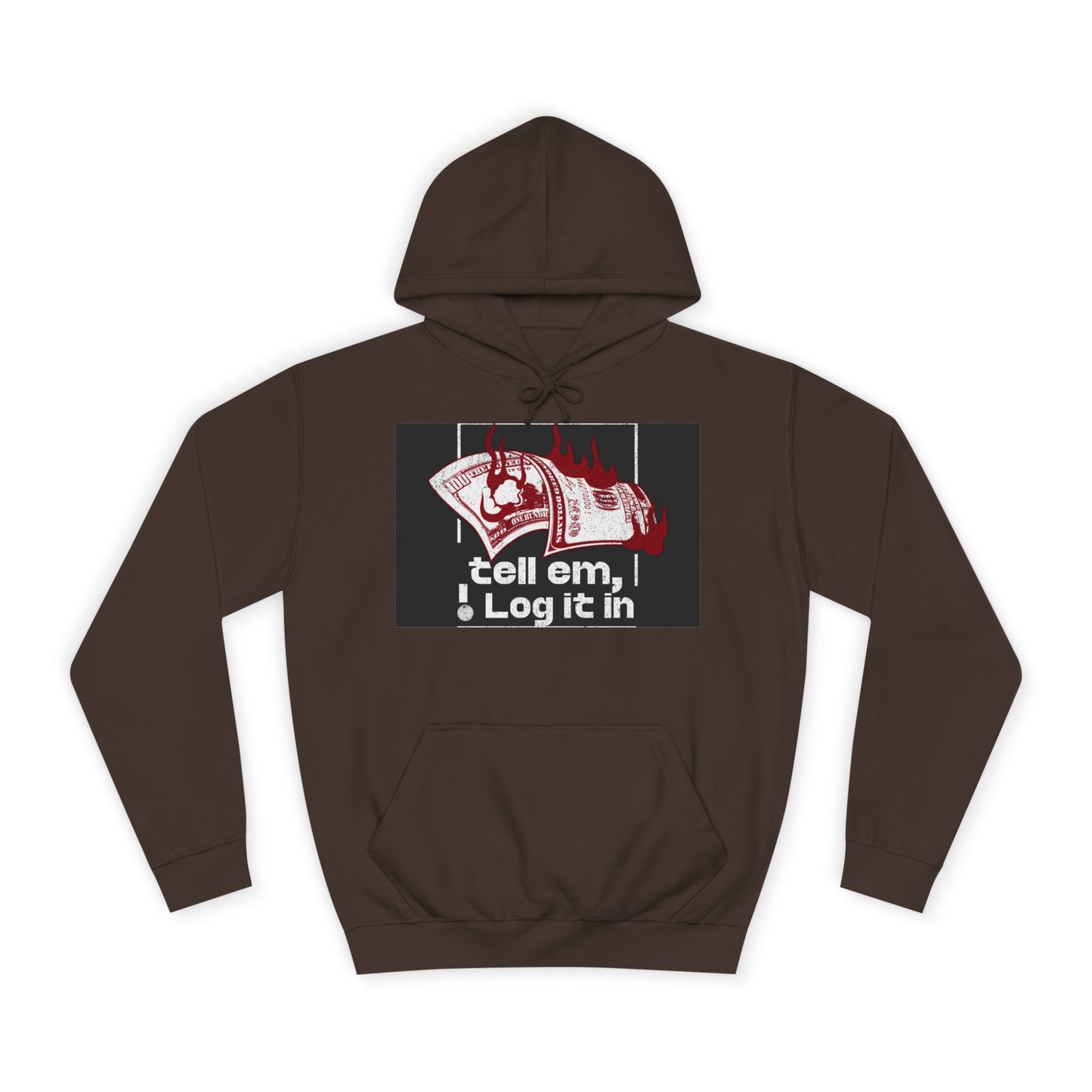 Unisex Hoodie - Tell Em I Log It In, Cozy Casual Wear, Everyday Life, Trendy Hoodie, Unique Gift