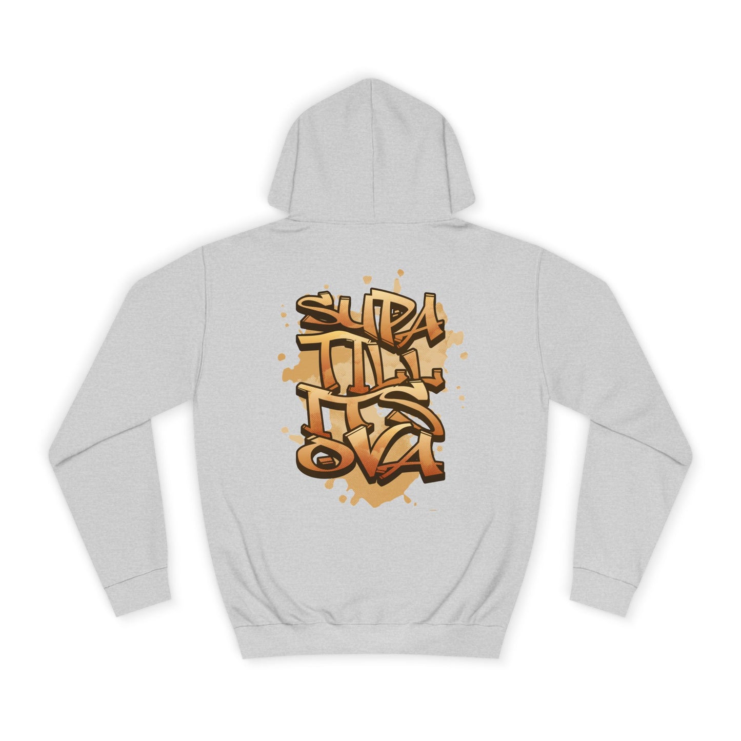 Urban Graffiti Unisex Supa till its Ova Hoodie, Streetwear Fashion, Trendy Gift, Casual Wear, Art-Inspired Apparel