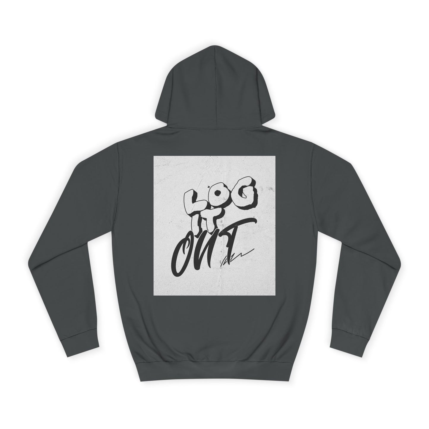 Stylish Unisex Log it Out Hoodie - Casual Wear, Gift, Street Style, Cozy Apparel, Life Essentials