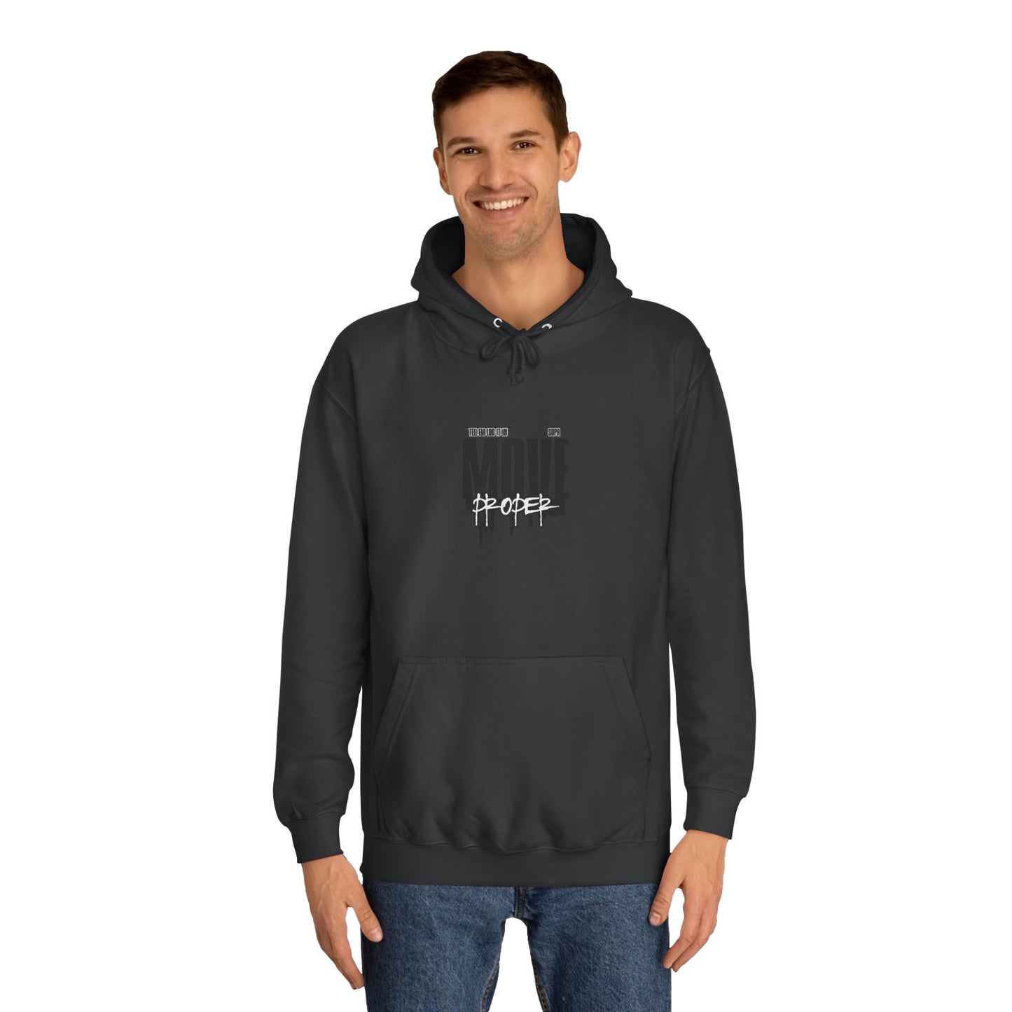 Urban Unisex Hoodie - Move Proper Drip Graphic, Cozy Streetwear, Perfect for Gift, Trendy Loungewear