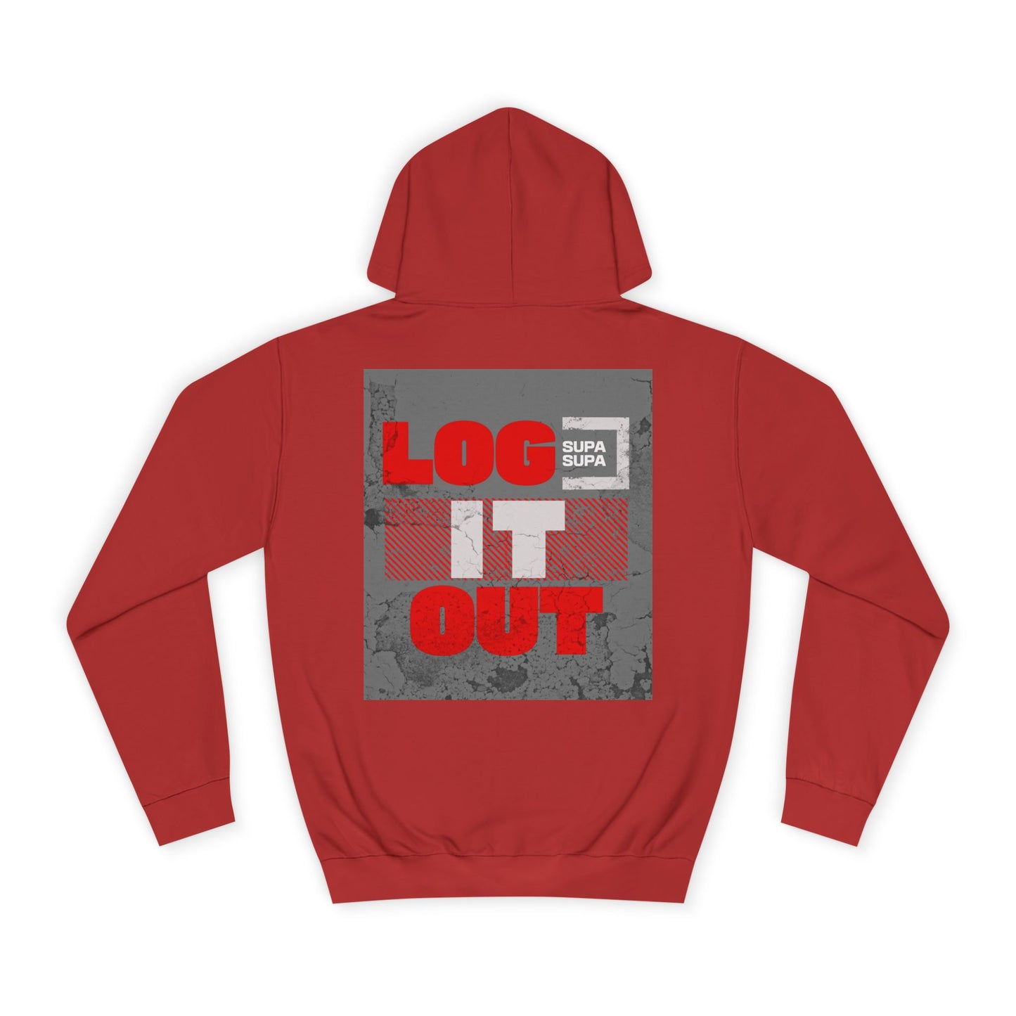 Unisex Log it out Hoodie - Casual Comfort, Perfect for Life, Motivational Wear, Gift, Everyday Style