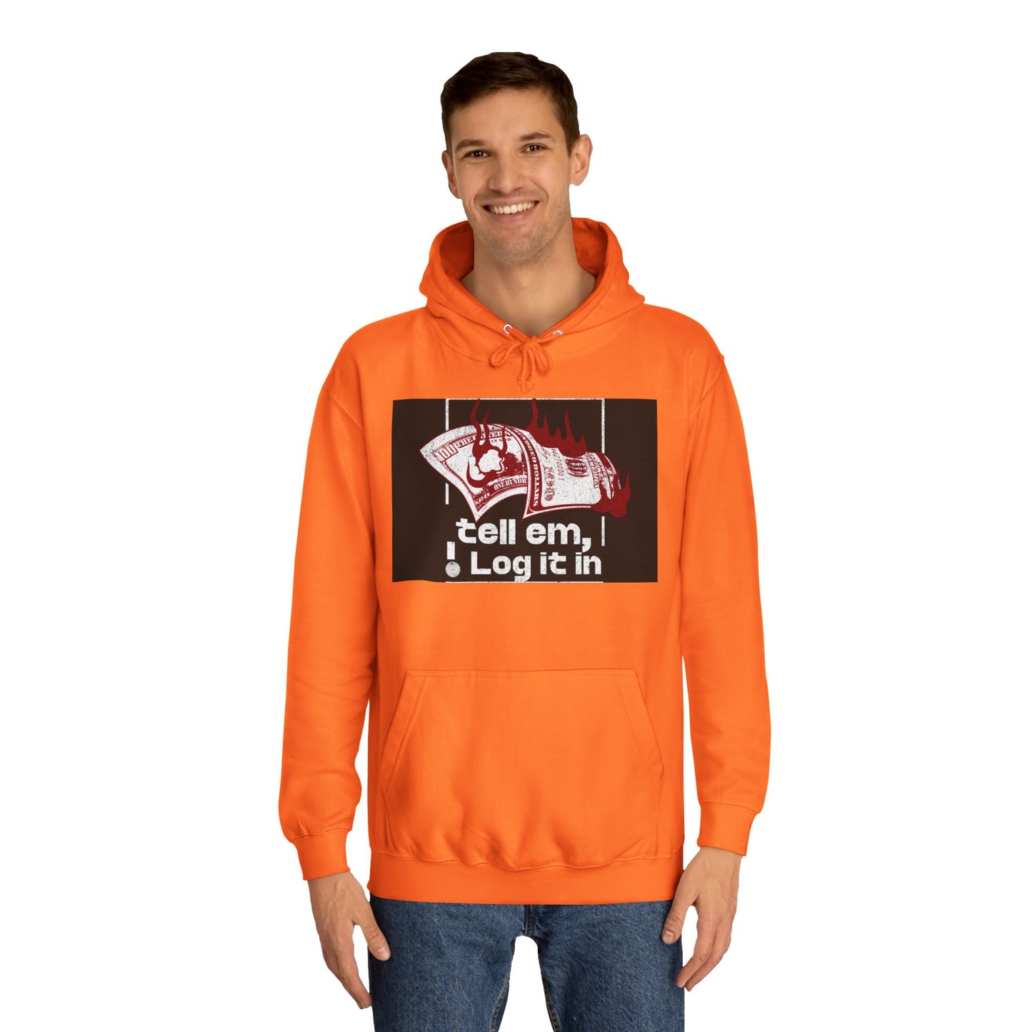 Unisex Hoodie - Tell Em I Log It In, Cozy Casual Wear, Everyday Life, Trendy Hoodie, Unique Gift