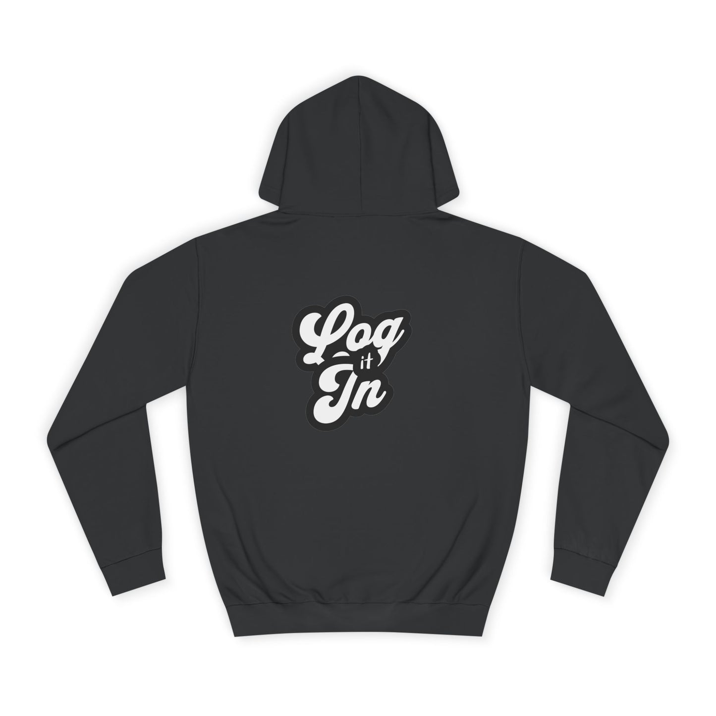 Unisex Log it in Hoodie - Cozy Wear, Custom Sweatshirt,Gift, Trendy Hoodie, Casual Style