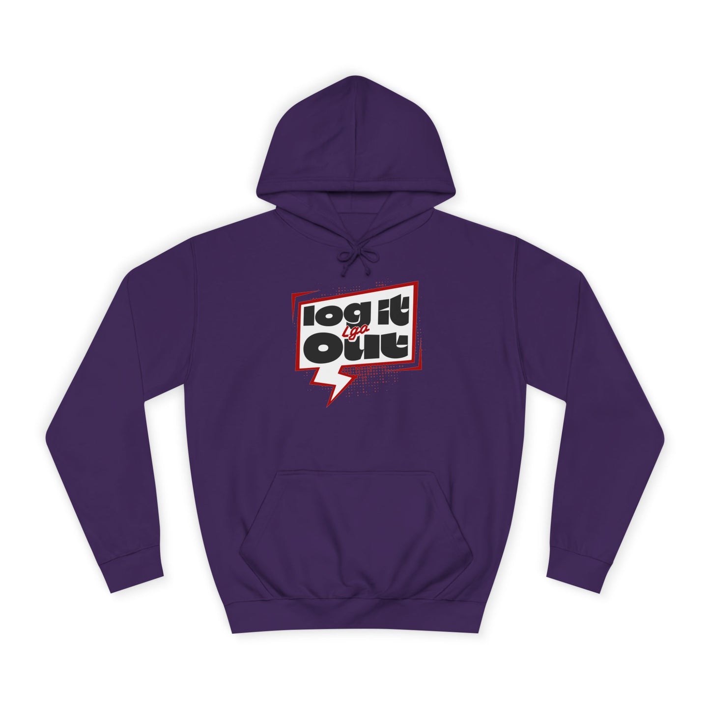 Unisex Hoodie - Log It Out Design, Perfect for everyday, Casual Wear, Gift for Graduates, Cozy Sweatshirt