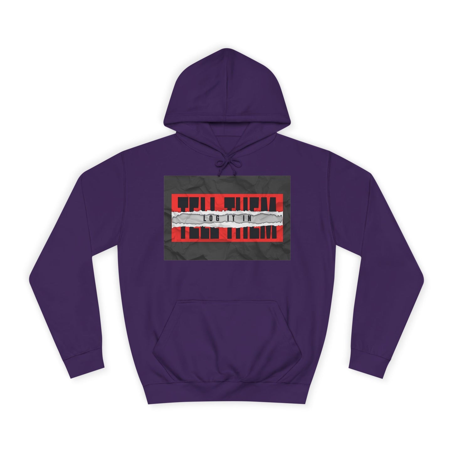 Trendy 'TELL THEM LOG IT IN' Hoodie, Unisex Sweatshirt, Casual Wear, Trendy Apparel, great gift