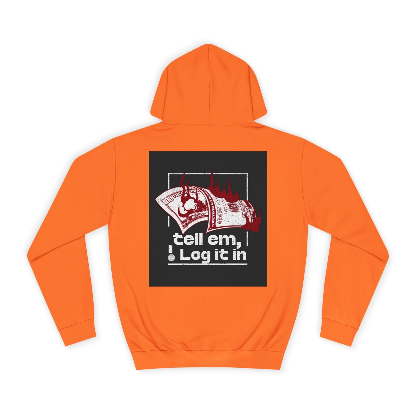 Unisex Hoodie - Tell Em I Log It In, Cozy Casual Wear, Everyday Life, Trendy Hoodie, Unique Gift