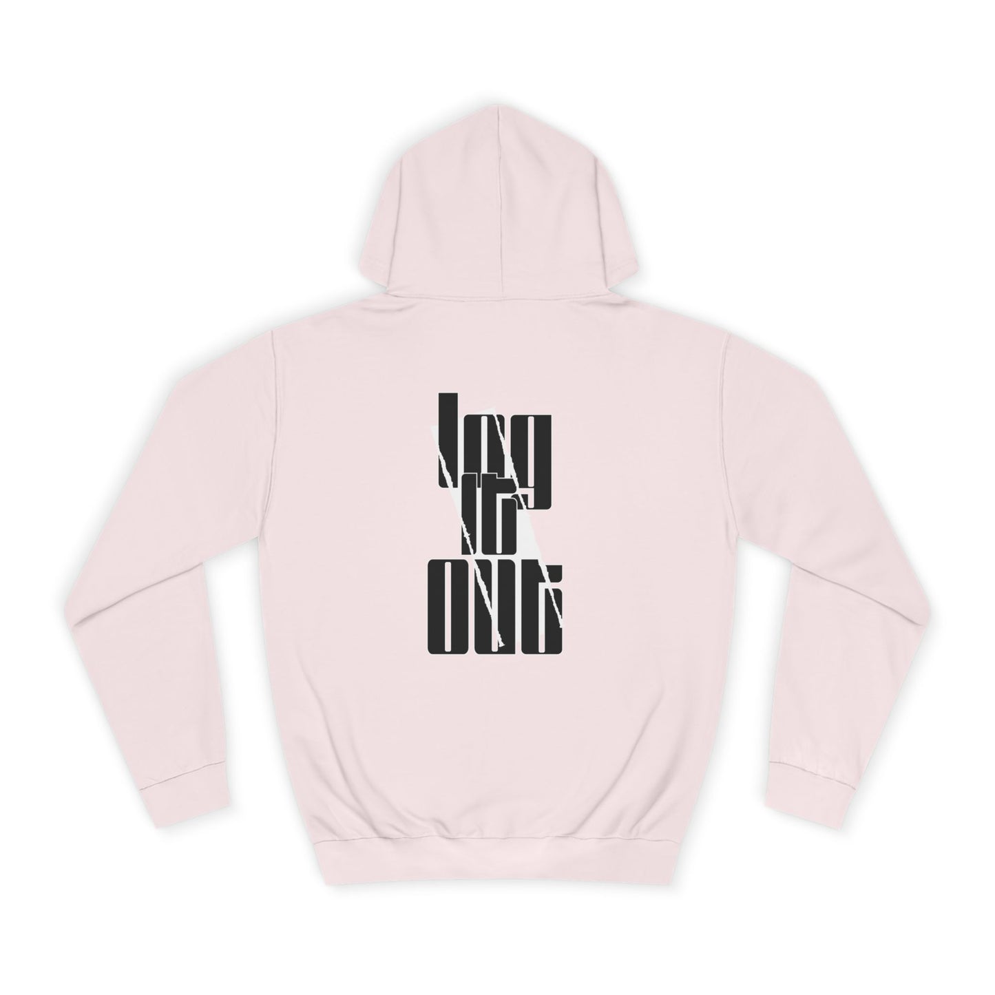 Unisex Log it out Hoodie, Trendy Sweatshirt, Stylish Custom Wear, Perfect for Any one, Unique Gift