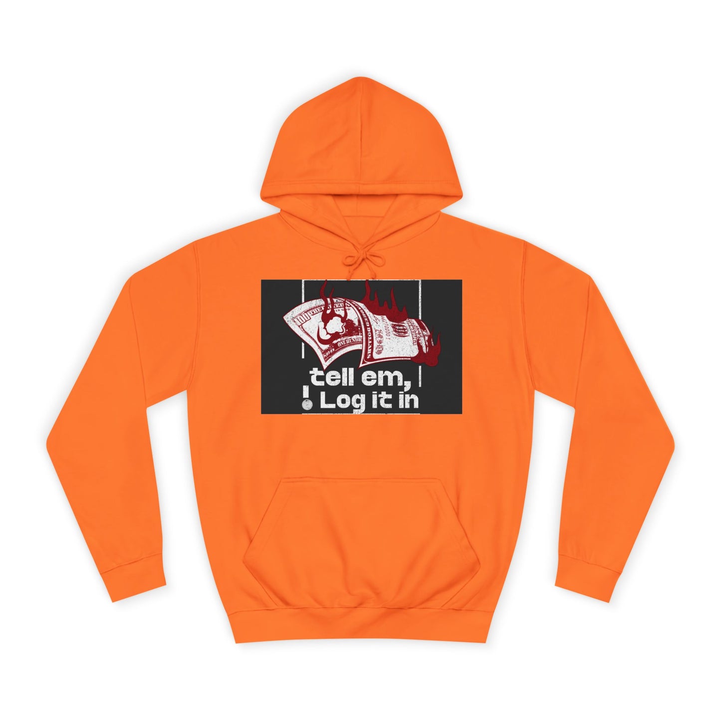 Unisex Hoodie - Tell Em I Log It In, Cozy Casual Wear, Everyday Life, Trendy Hoodie, Unique Gift