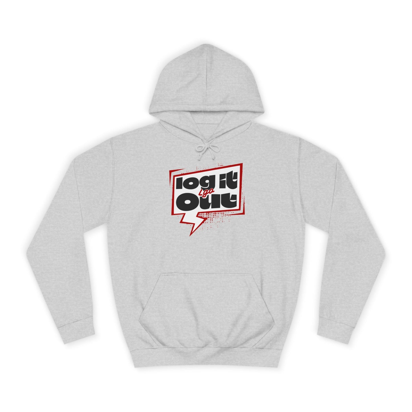 Unisex Hoodie - Log It Out Design, Perfect for everyday, Casual Wear, Gift for Graduates, Cozy Sweatshirt