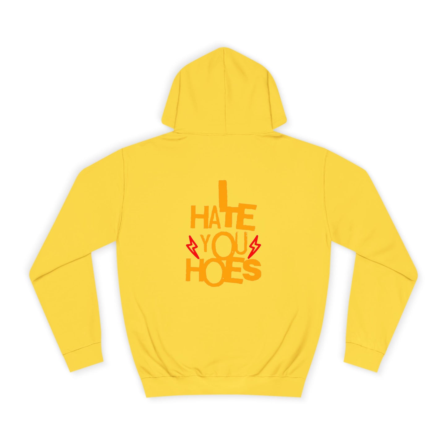 Unisex Hoodie - "I Hate You Hoes" Graphic Hoodie for Bold Style
