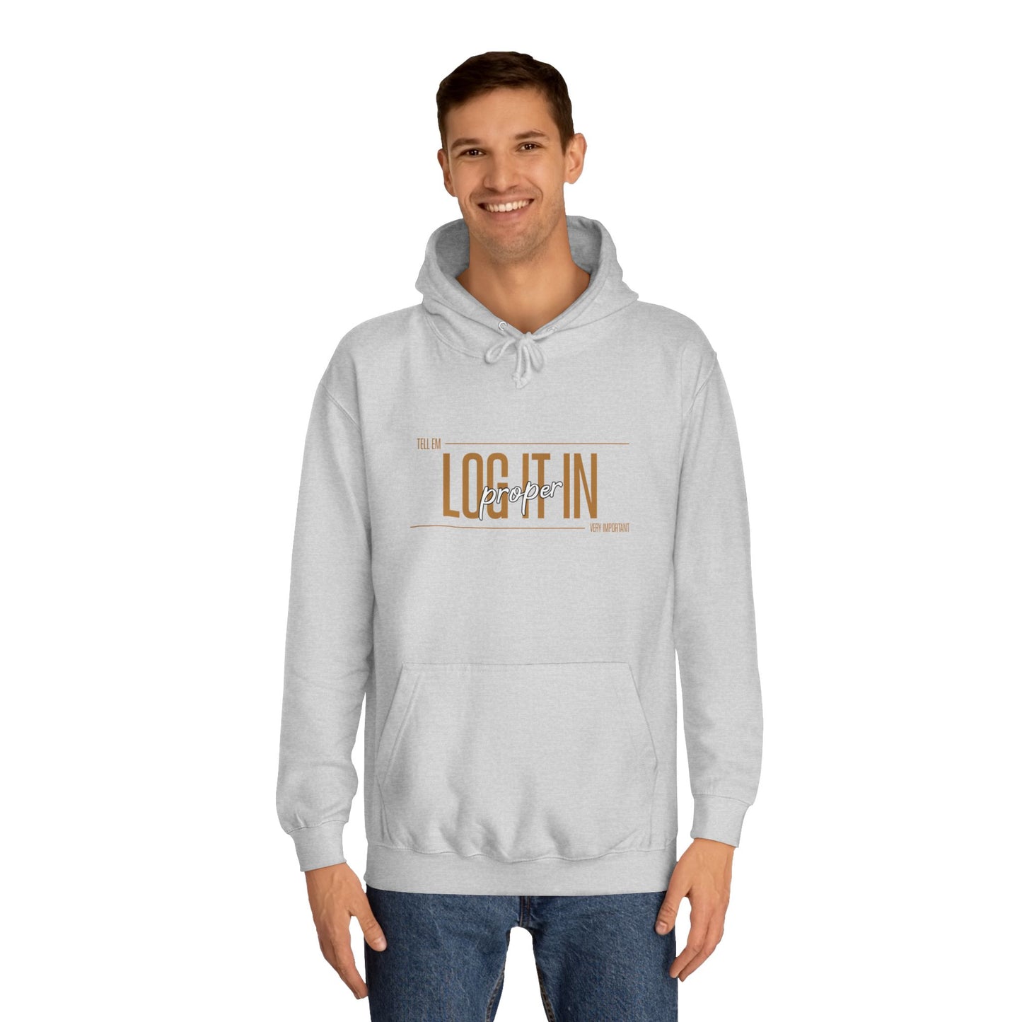 Unisex 'TELL EM LOG IT IN'Hoodie - Casual Wear, Perfect for Everyday, Lounge Wear, Gift, Stylish and Comfortable