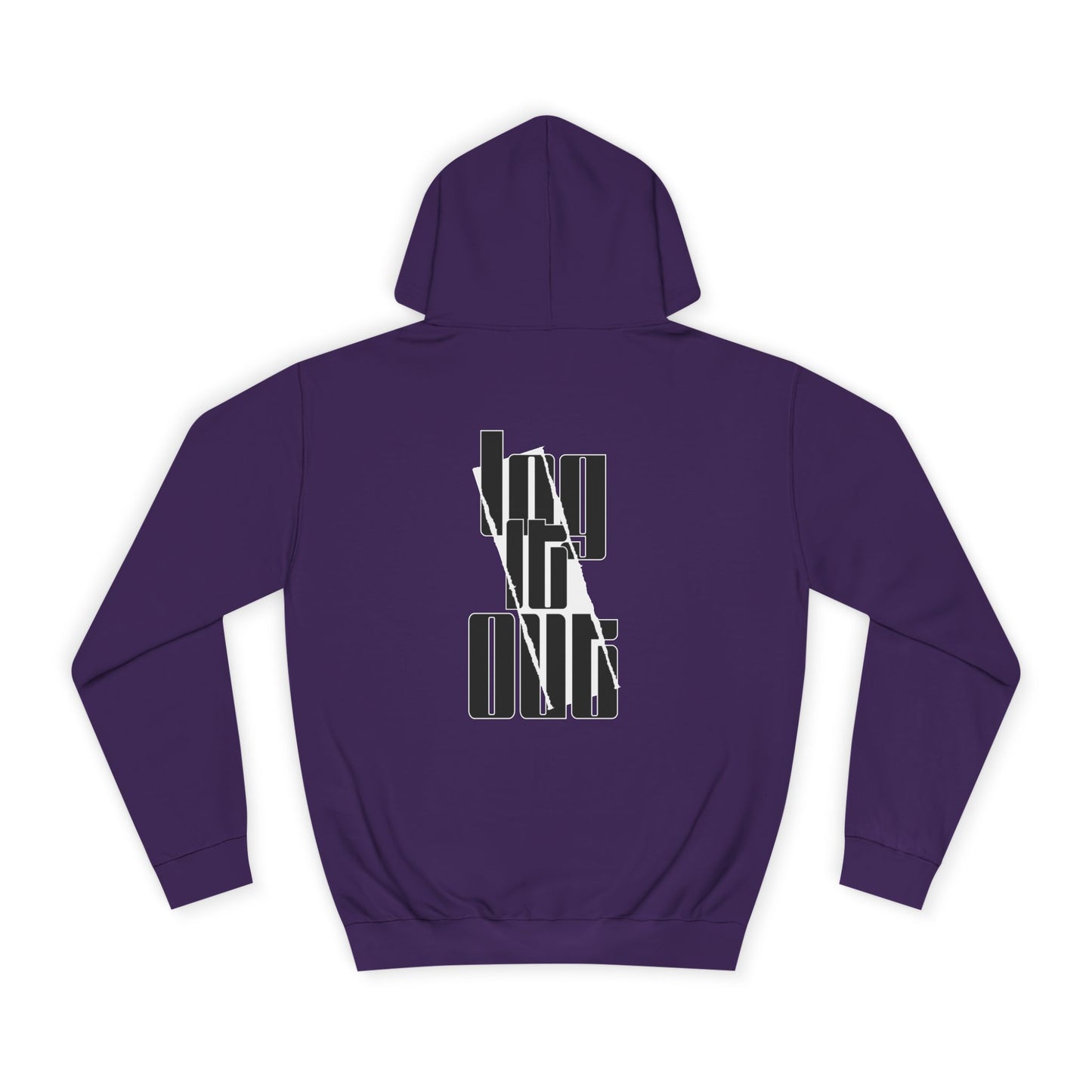 Unisex Log it out Hoodie, Trendy Sweatshirt, Stylish Custom Wear, Perfect for Any one, Unique Gift