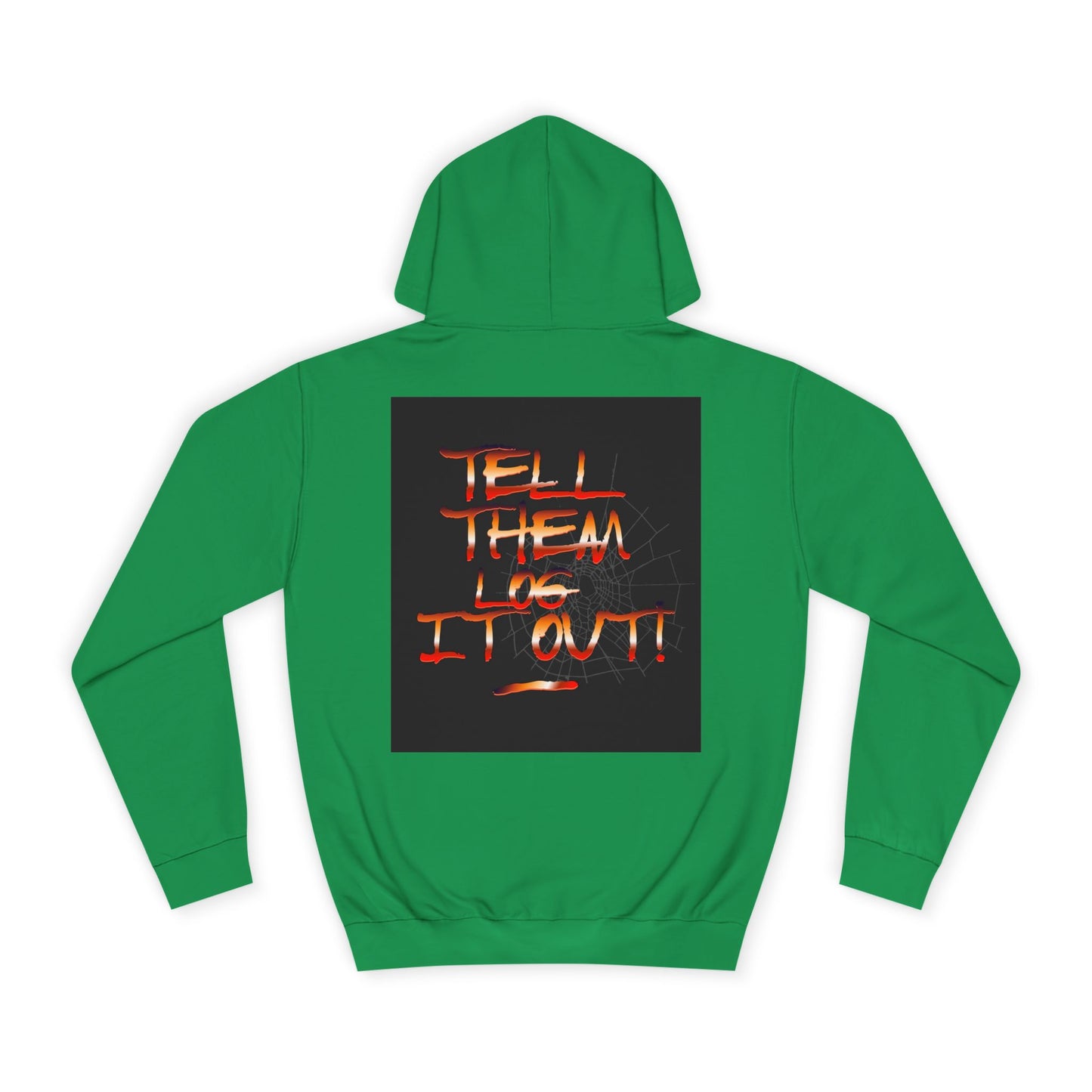 Unisex Hoodie - Tell Them Log It Out! | Casual Apparel, Gift, Trendy Hoodie,Custom Wear, Comfortable Fashion