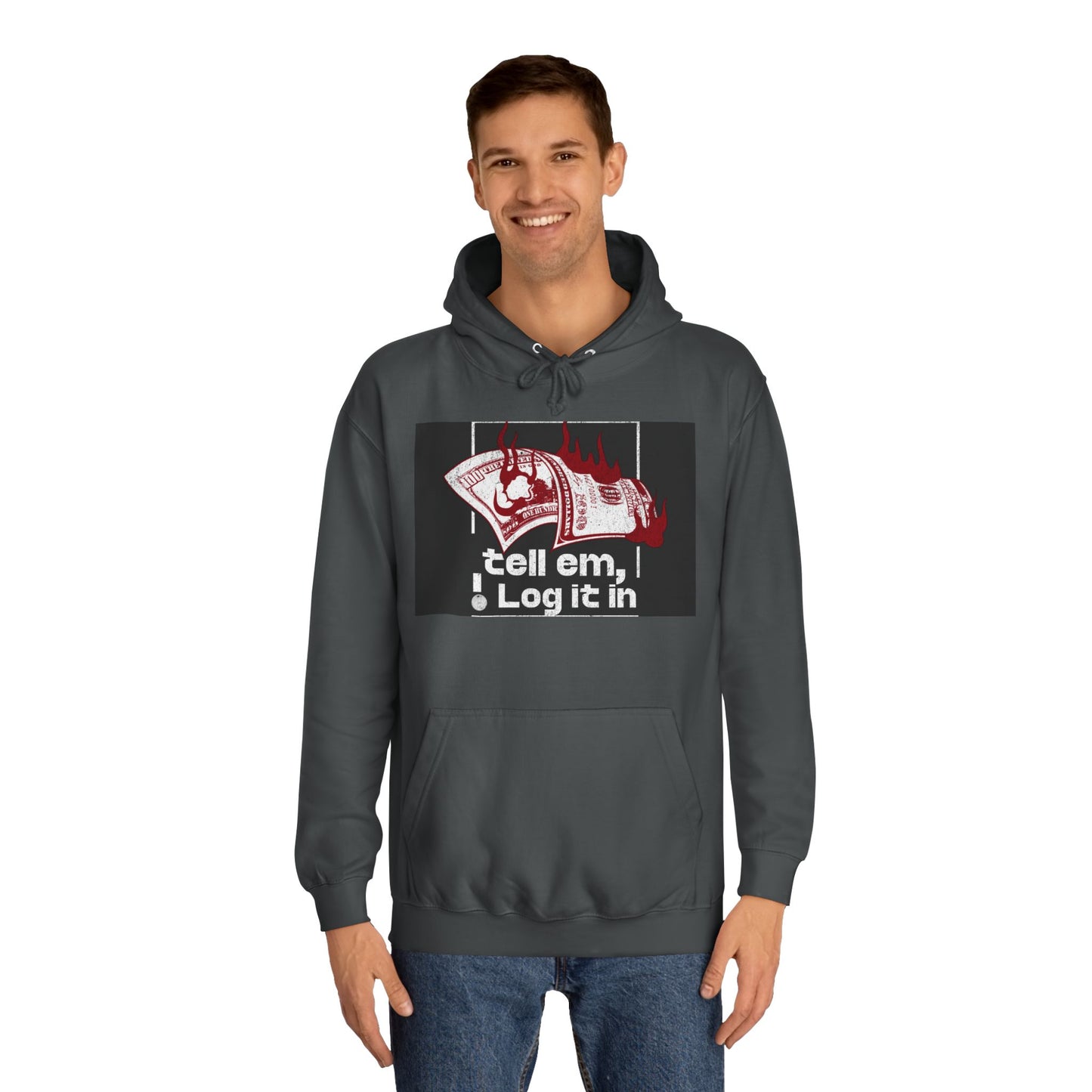 Unisex Hoodie - Tell Em I Log It In, Cozy Casual Wear, Everyday Life, Trendy Hoodie, Unique Gift