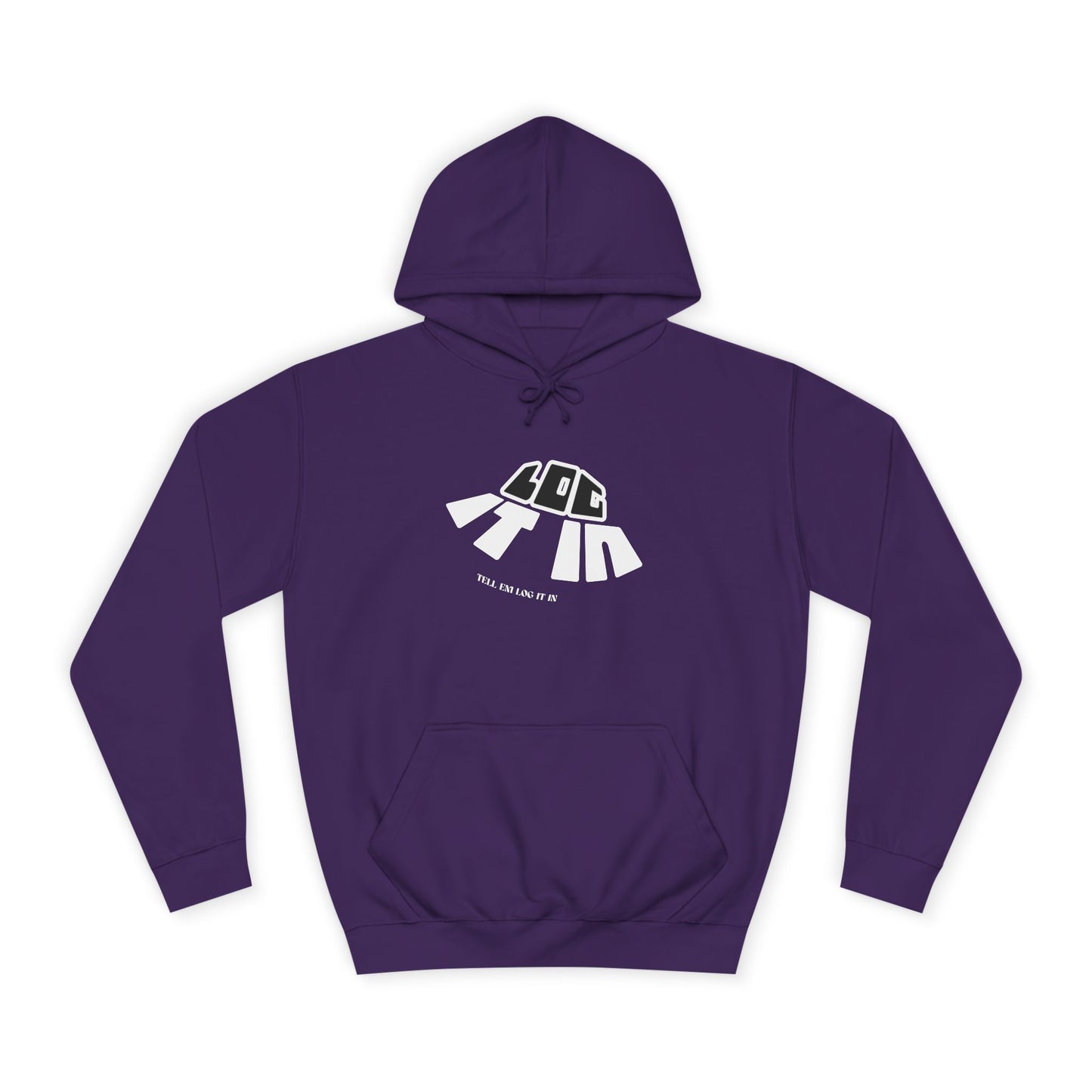 Unisex College Hoodie with 'log It in' Design - Perfect for Everyday, Casual Wear, Gifts, Hooded Sweatshirt