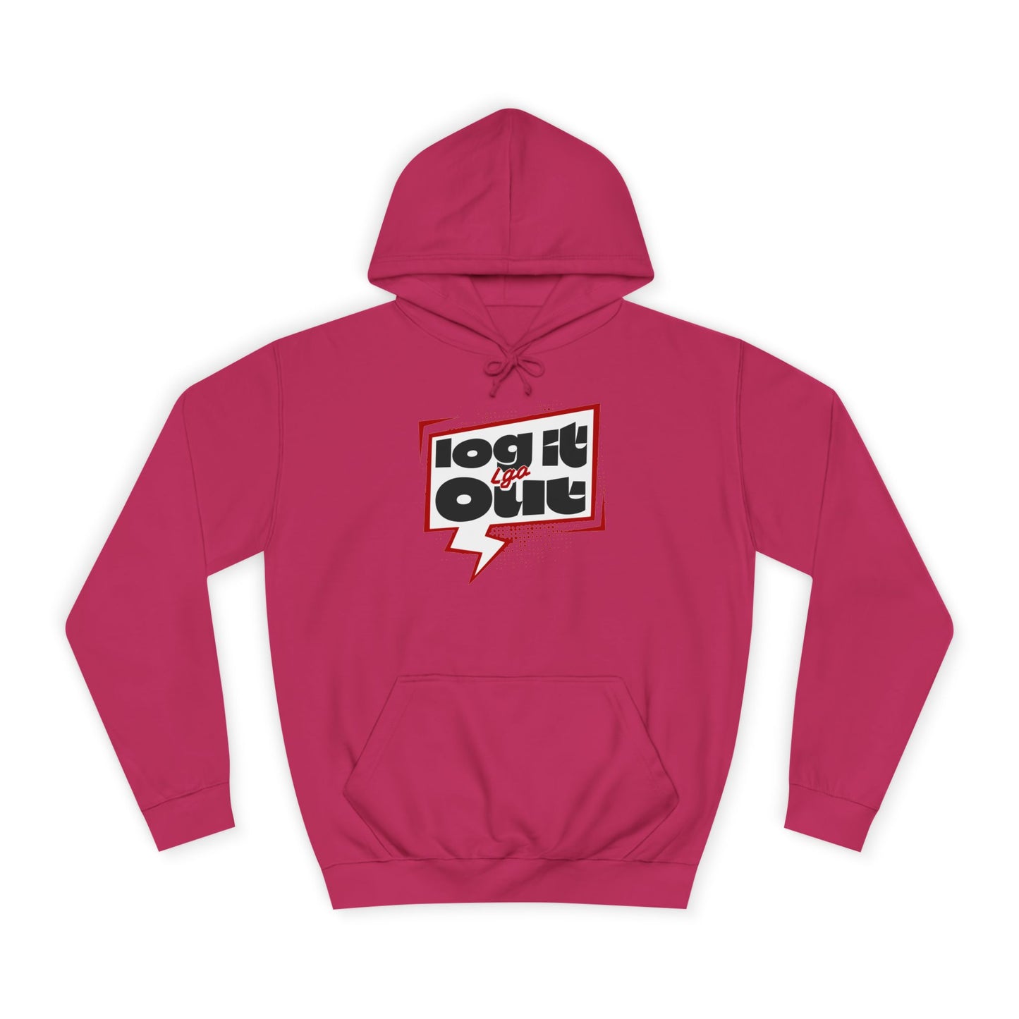 Unisex Hoodie - Log It Out Design, Perfect for everyday, Casual Wear, Gift for Graduates, Cozy Sweatshirt