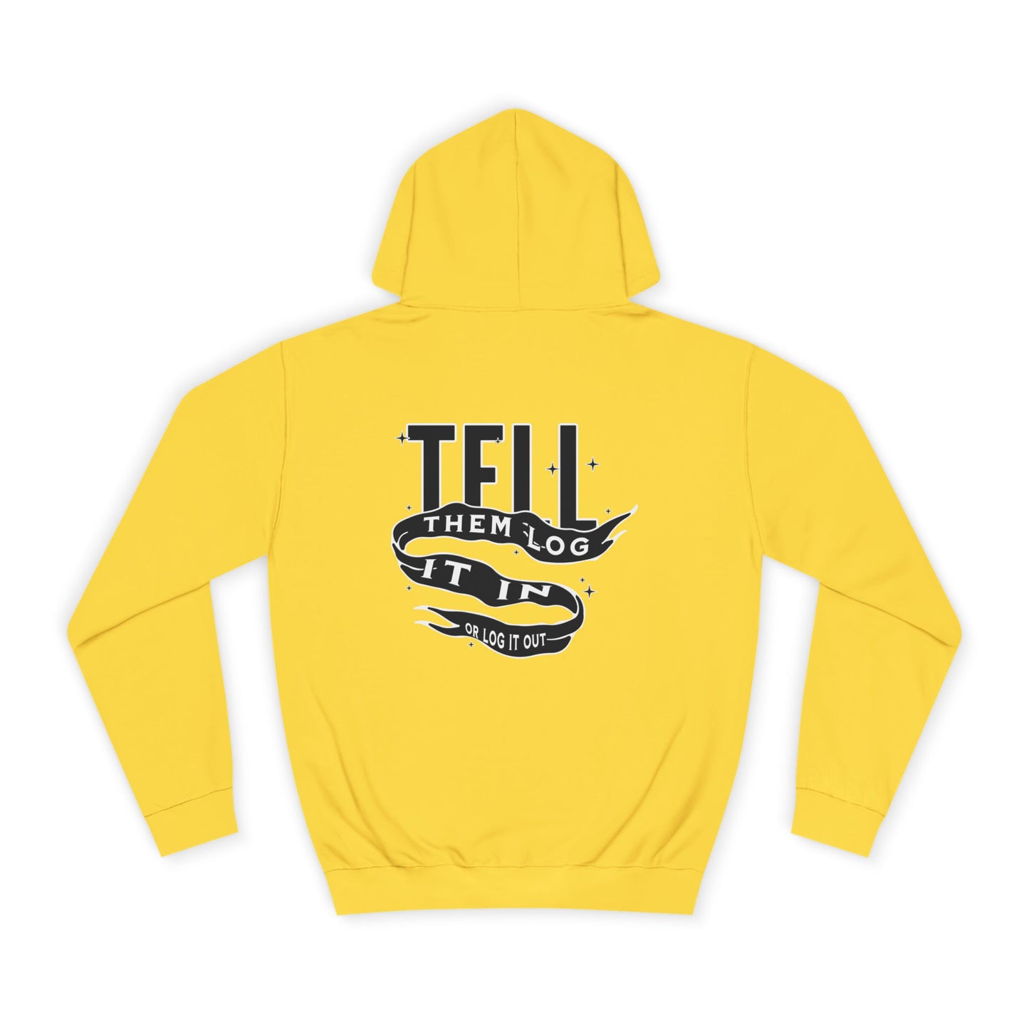 Stylish Unisex Hoodie - Tell Them Log It In, Comfortable Streetwear, Perfect for Life, Gift for Everyday Wear