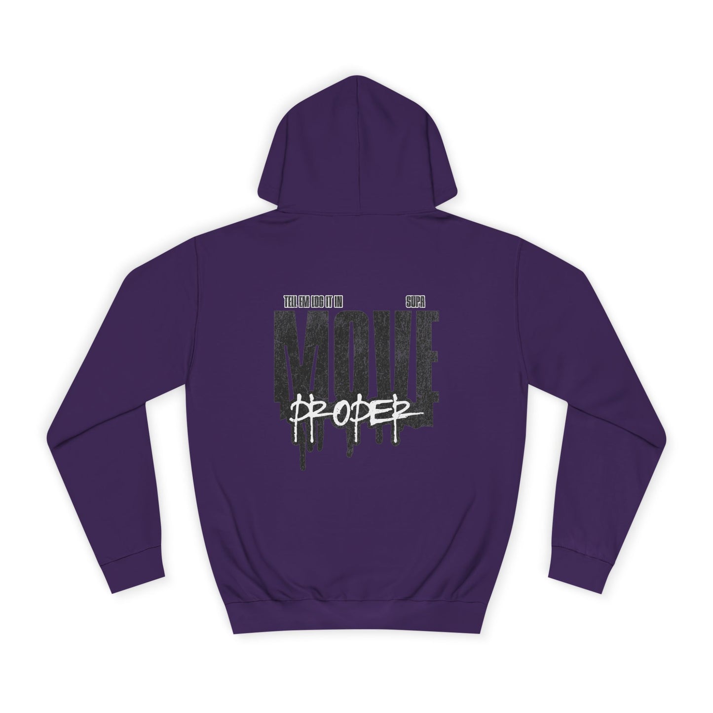 Urban Unisex Hoodie - Move Proper Drip Graphic, Cozy Streetwear, Perfect for Gift, Trendy Loungewear