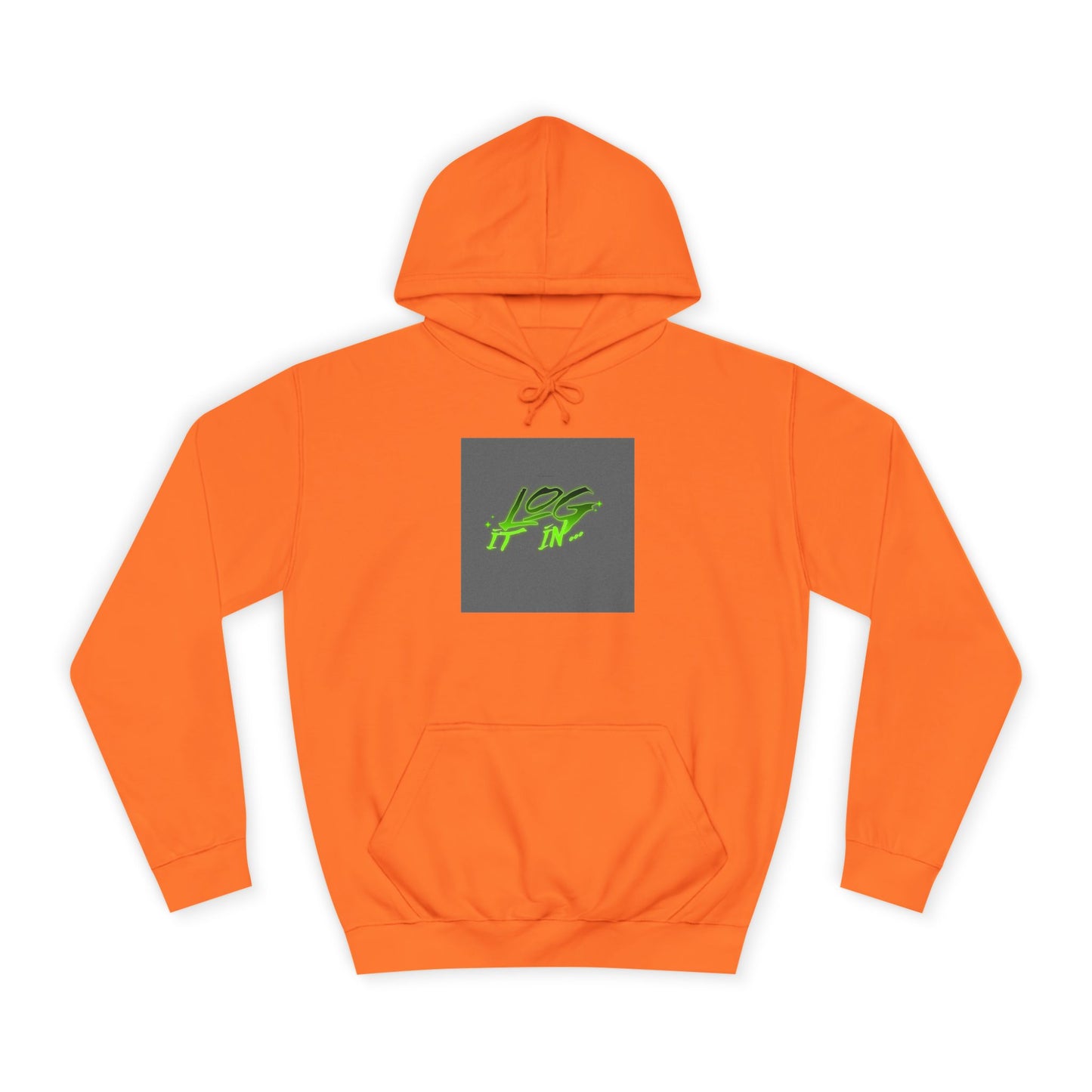 Unisex Log it in Hoodie - Fun and Trendy Sweatshirt | Perfect for Life, Graduation, Gift for Him/Her