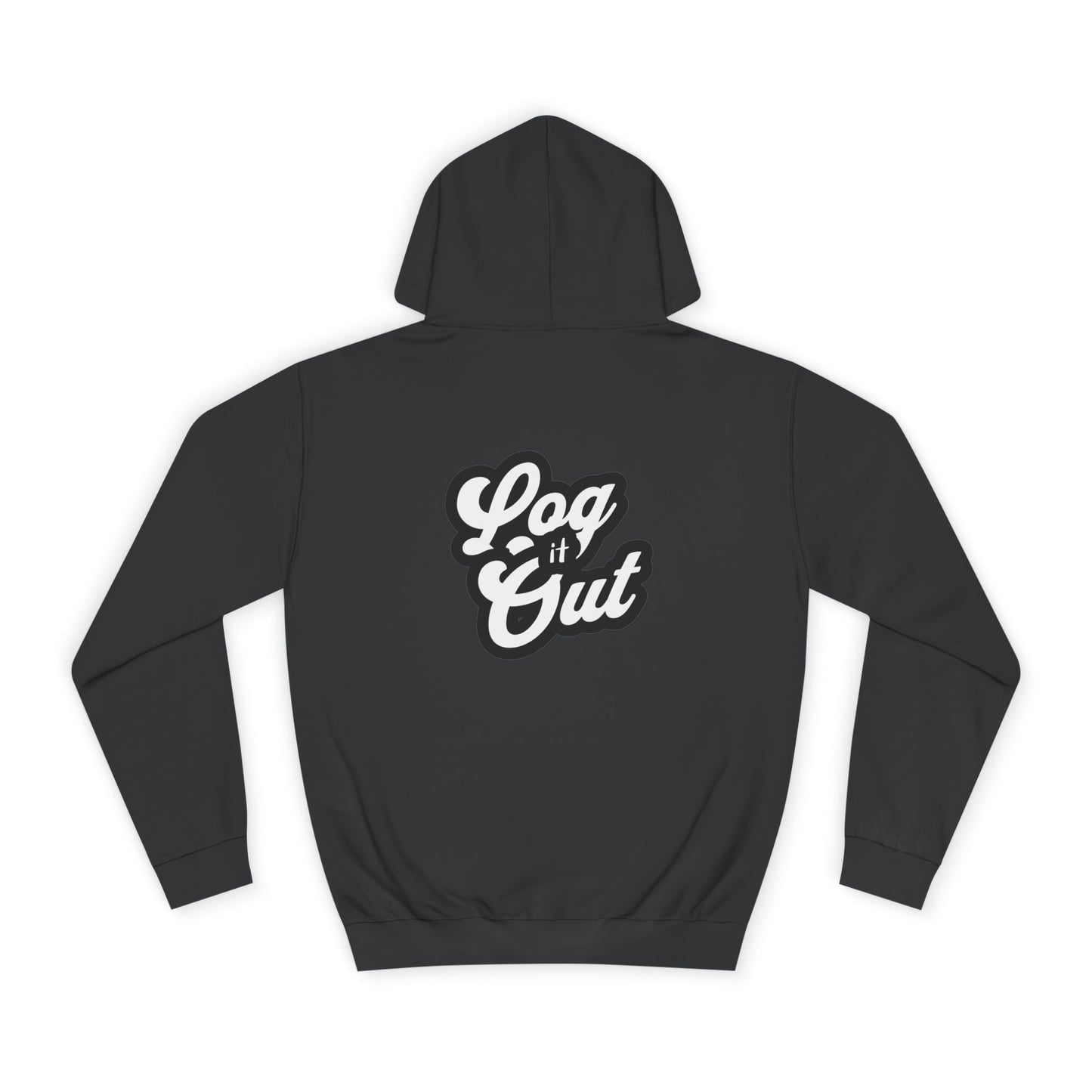Unisex Hoodie with 'Log It Out' Design - Perfect for Casual Wear, Gifts, Trendy Life, Comfy Hooded