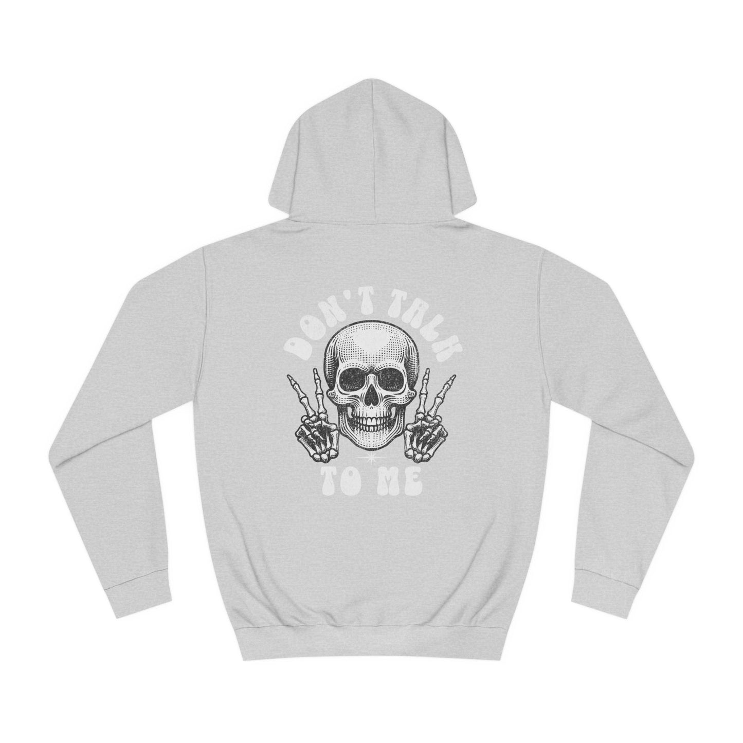 Unisex Don't talk to me Hoodie