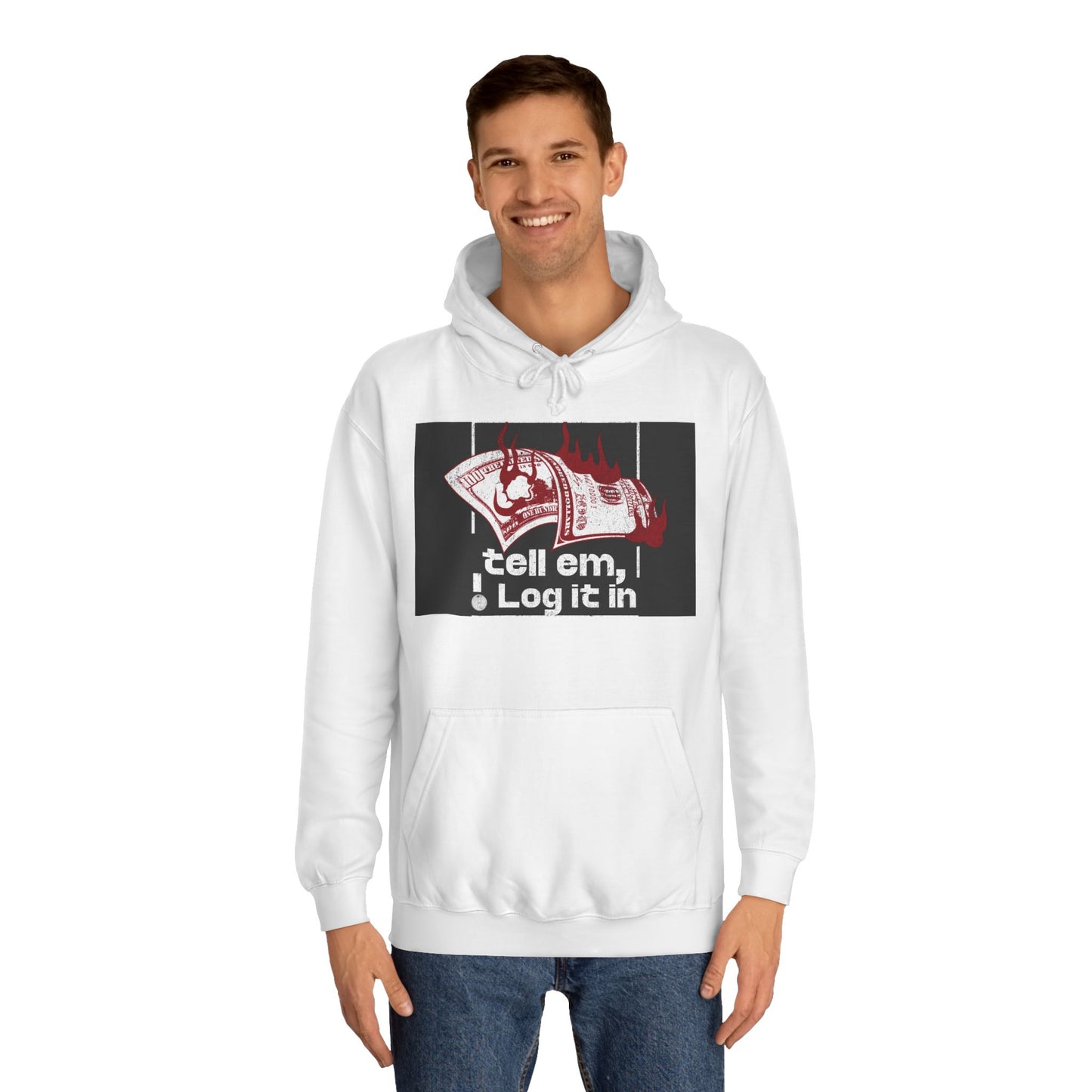 Unisex Hoodie - Tell Em I Log It In, Cozy Casual Wear, Everyday Life, Trendy Hoodie, Unique Gift