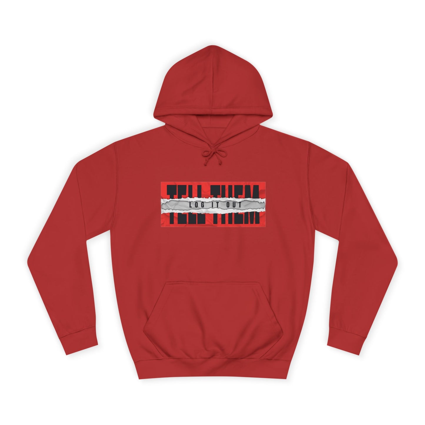 Unisex 'TELL THEM LOG IT OUT' Hoodie - Trendy Wear, Comfortable Street Style, Perfect for Everyday, Gifts, New Apparel