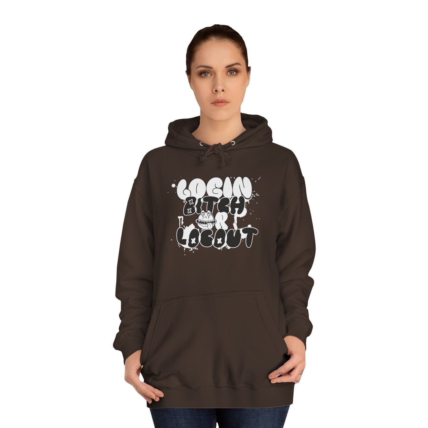 Unisex Hoodie - "Log In Bitch or Log Out" Graphic Hoodie