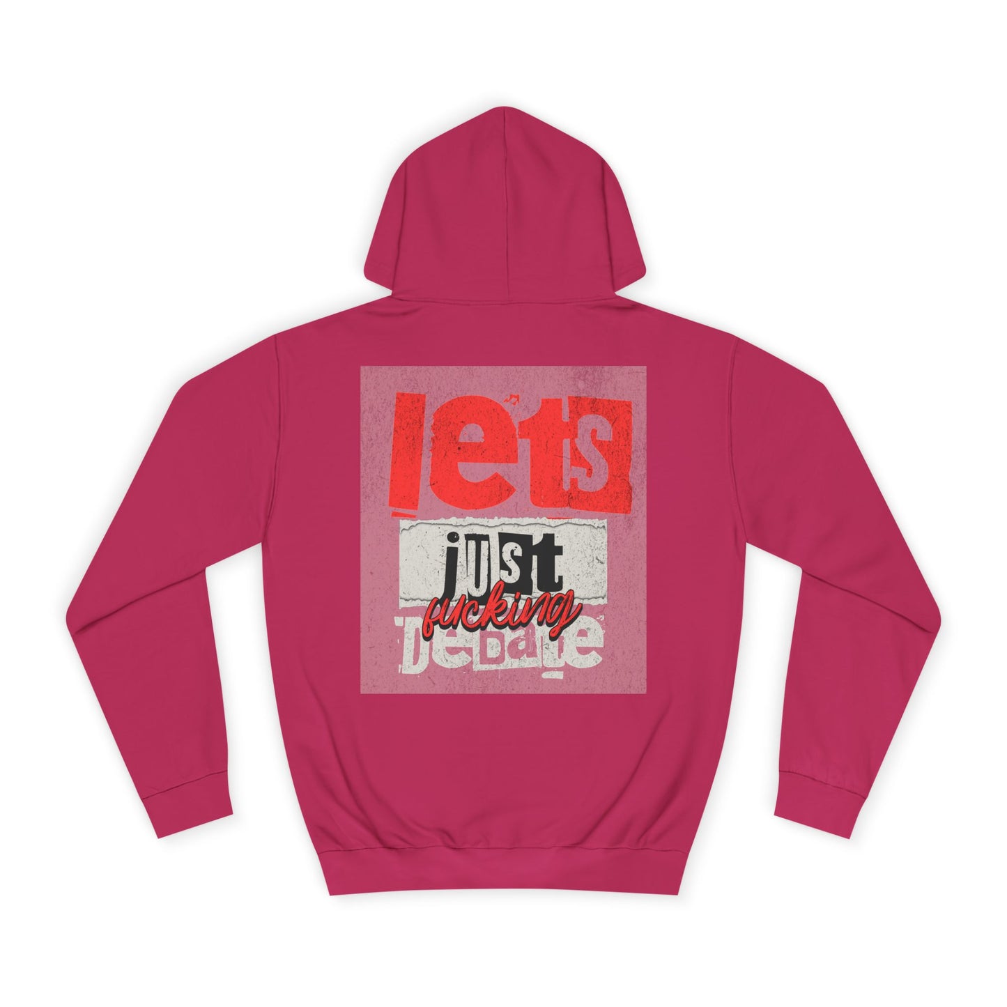 Unisex Debate Hoodie with Motivational Design - Perfect for Gifts, Campus Wear, Gift, Cozy Lounge Sweatshirt,