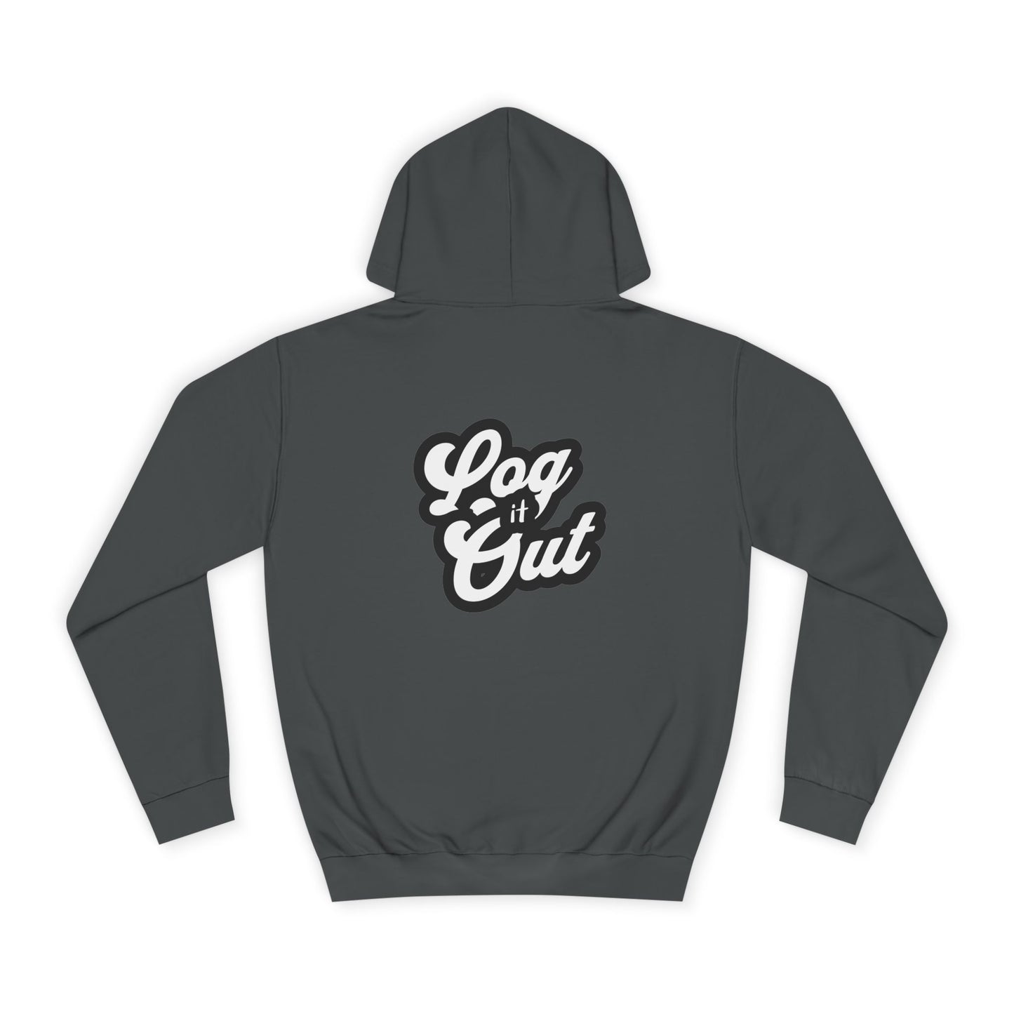 Unisex Hoodie with 'Log It Out' Design - Perfect for Casual Wear, Gifts, Trendy Life, Comfy Hooded