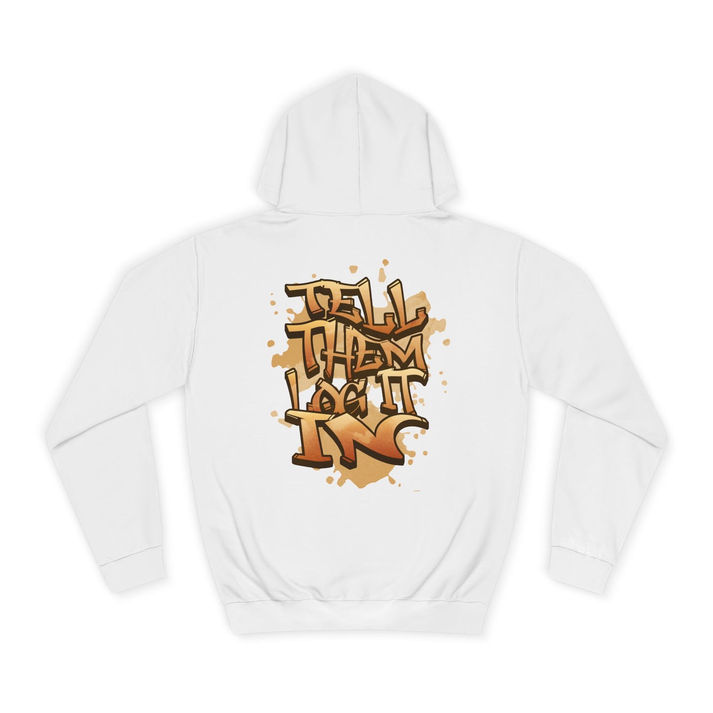 Urban Graffiti Hoodie, Unisex 'TELL EM LOG IT IN'Hoodie for Casual Wear, Streetwear, Hip-Hop Fashion, Graphic Hoodie
