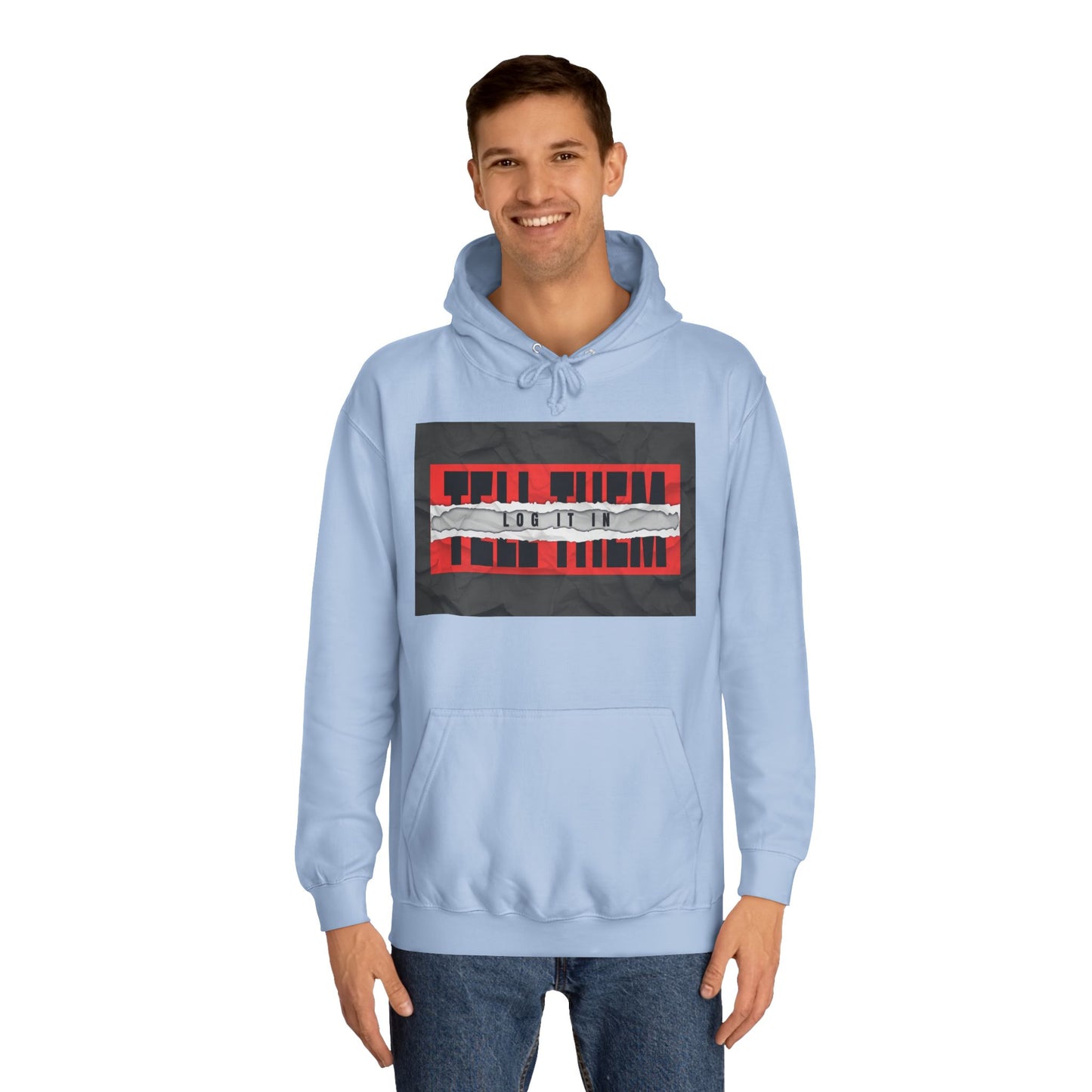 Trendy 'TELL THEM LOG IT IN' Hoodie, Unisex Sweatshirt, Casual Wear, Trendy Apparel, great gift