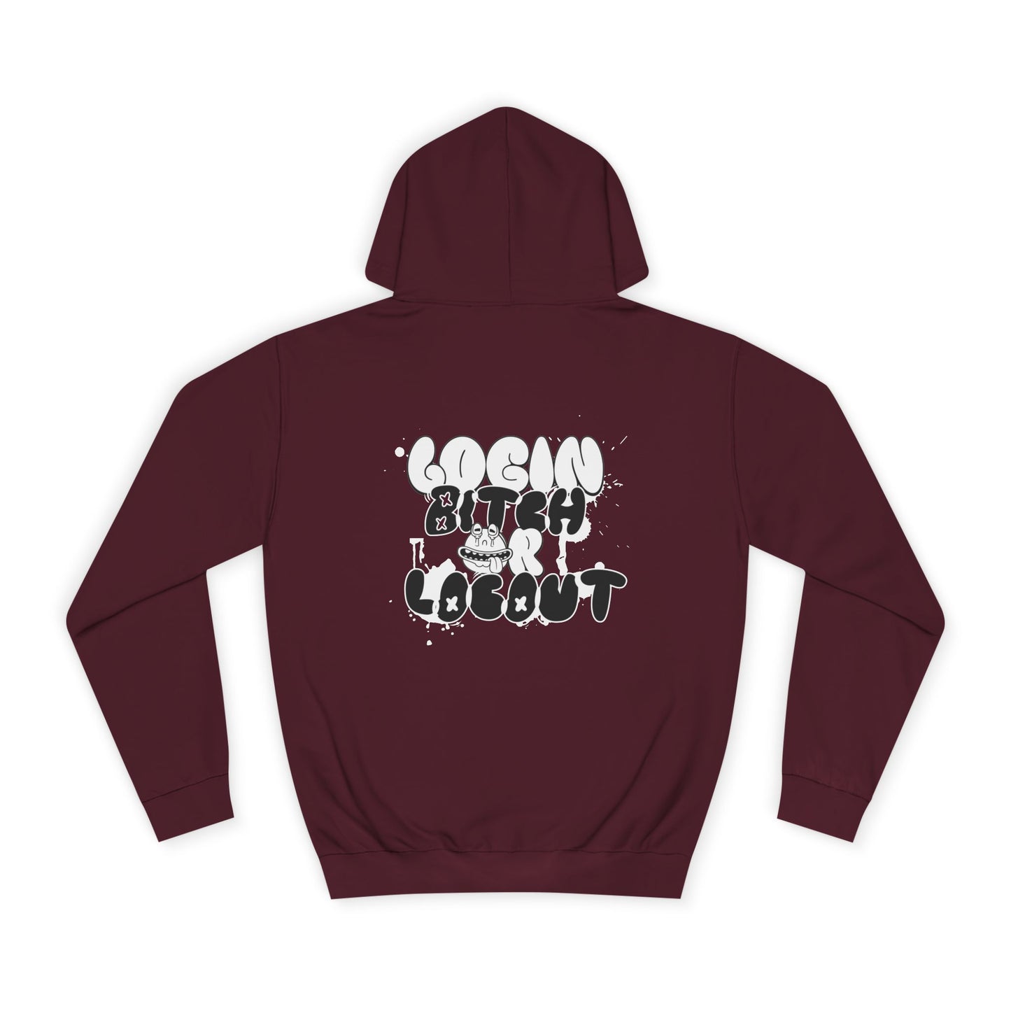 Unisex Hoodie - "Log In Bitch or Log Out" Graphic Hoodie