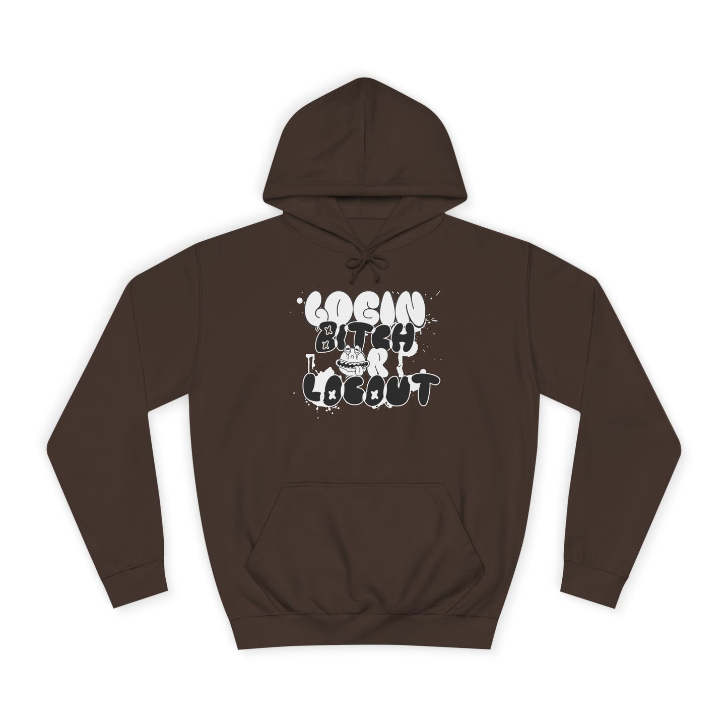 Unisex Hoodie - "Log In Bitch or Log Out" Graphic Hoodie