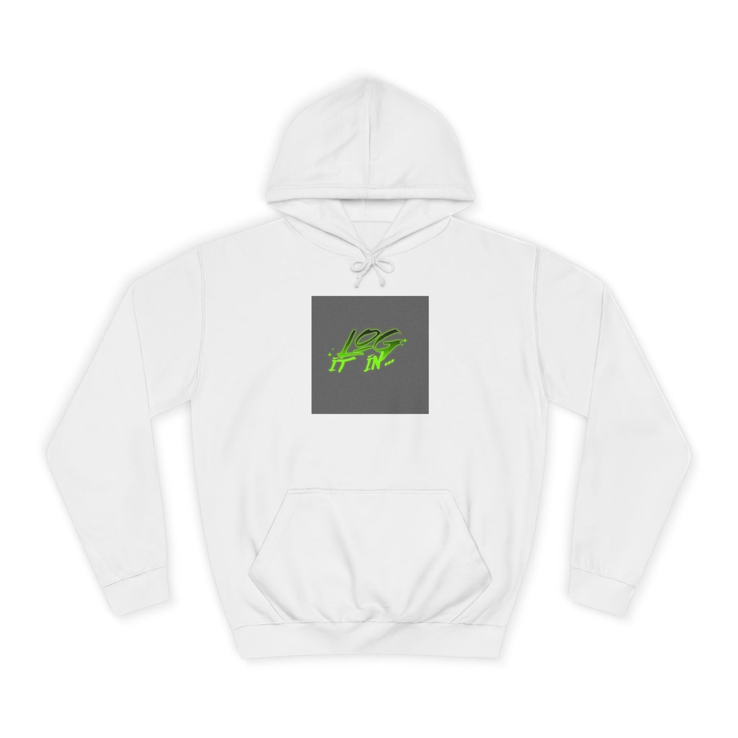 Unisex Log it in Hoodie - Fun and Trendy Sweatshirt | Perfect for Life, Graduation, Gift for Him/Her