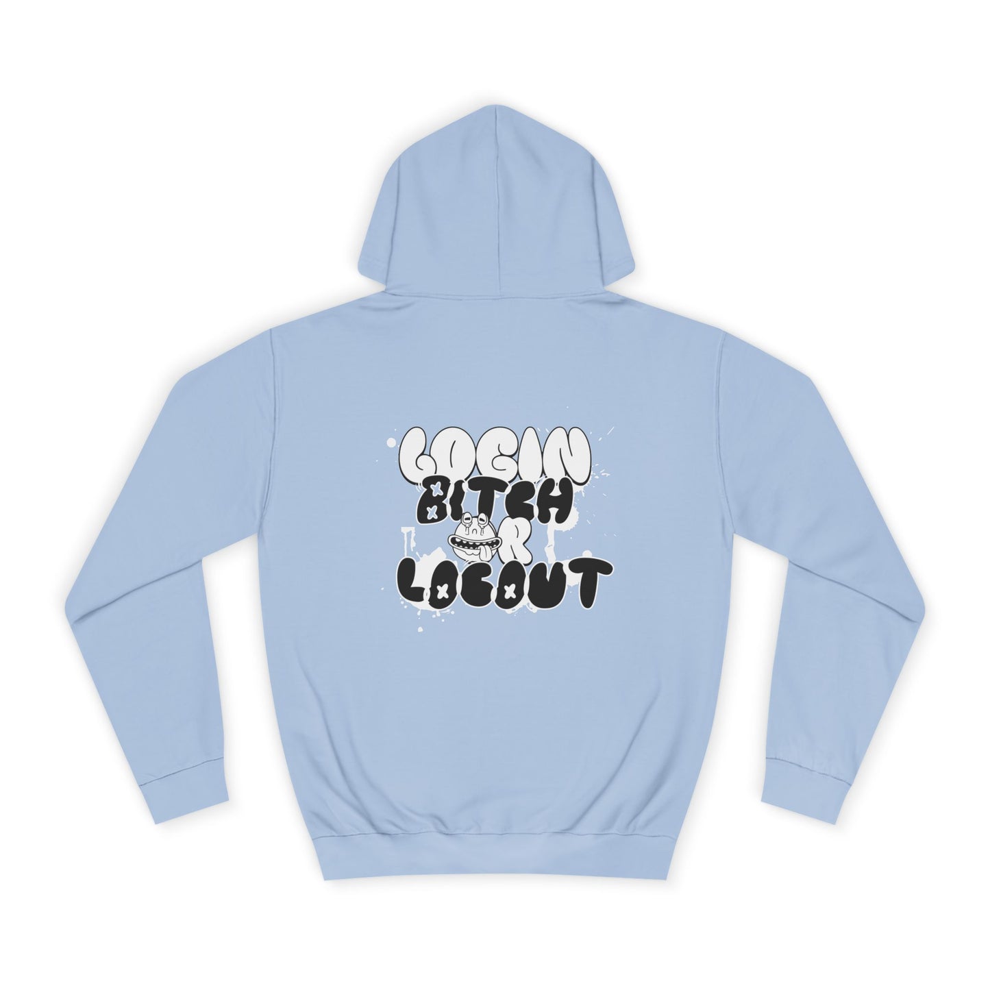Unisex Hoodie - "Log In Bitch or Log Out" Graphic Hoodie