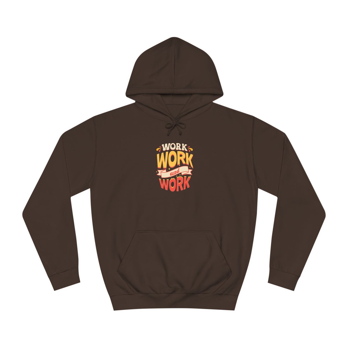 Unisex Hoodie - 'WORK' Design
