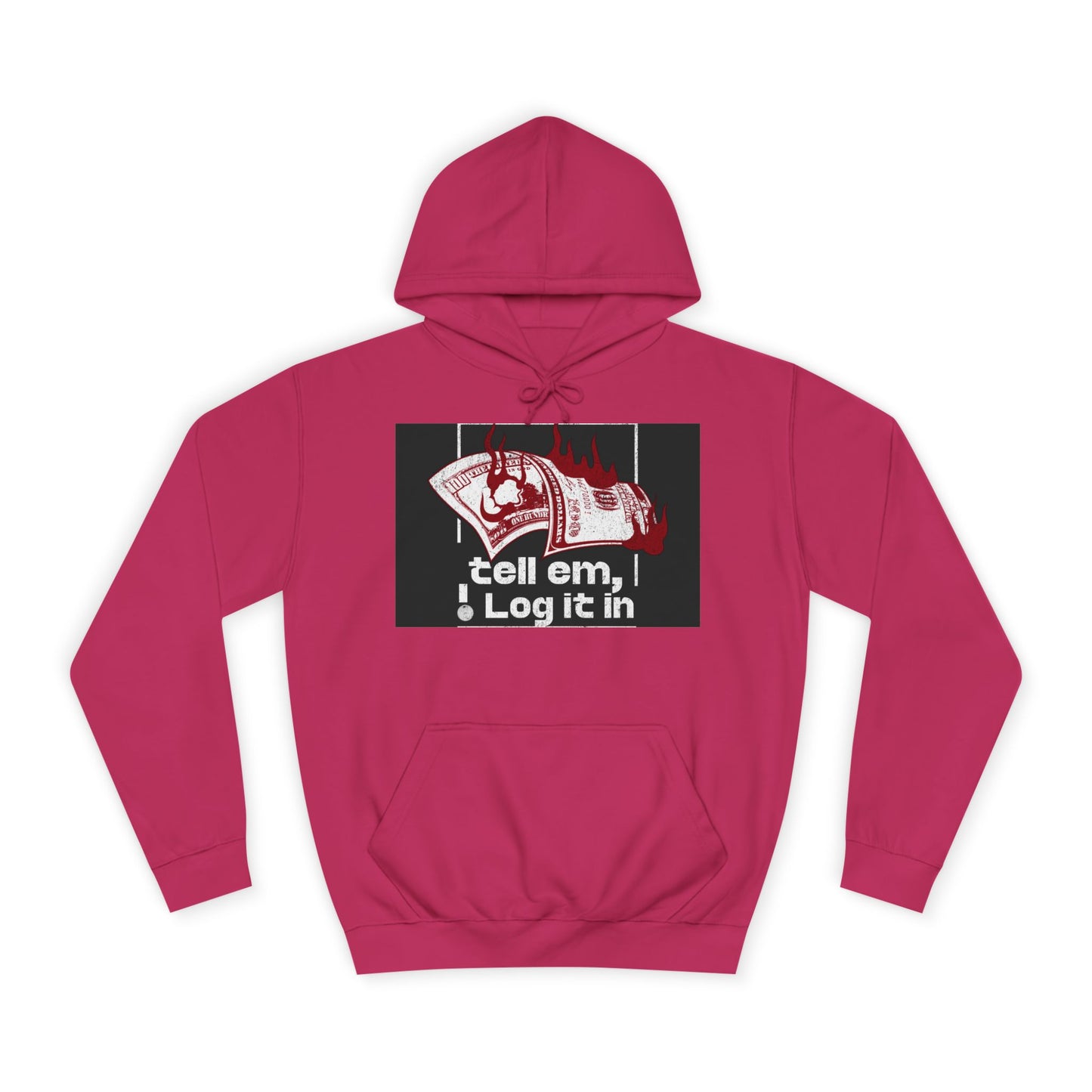 Unisex Hoodie - Tell Em I Log It In, Cozy Casual Wear, Everyday Life, Trendy Hoodie, Unique Gift