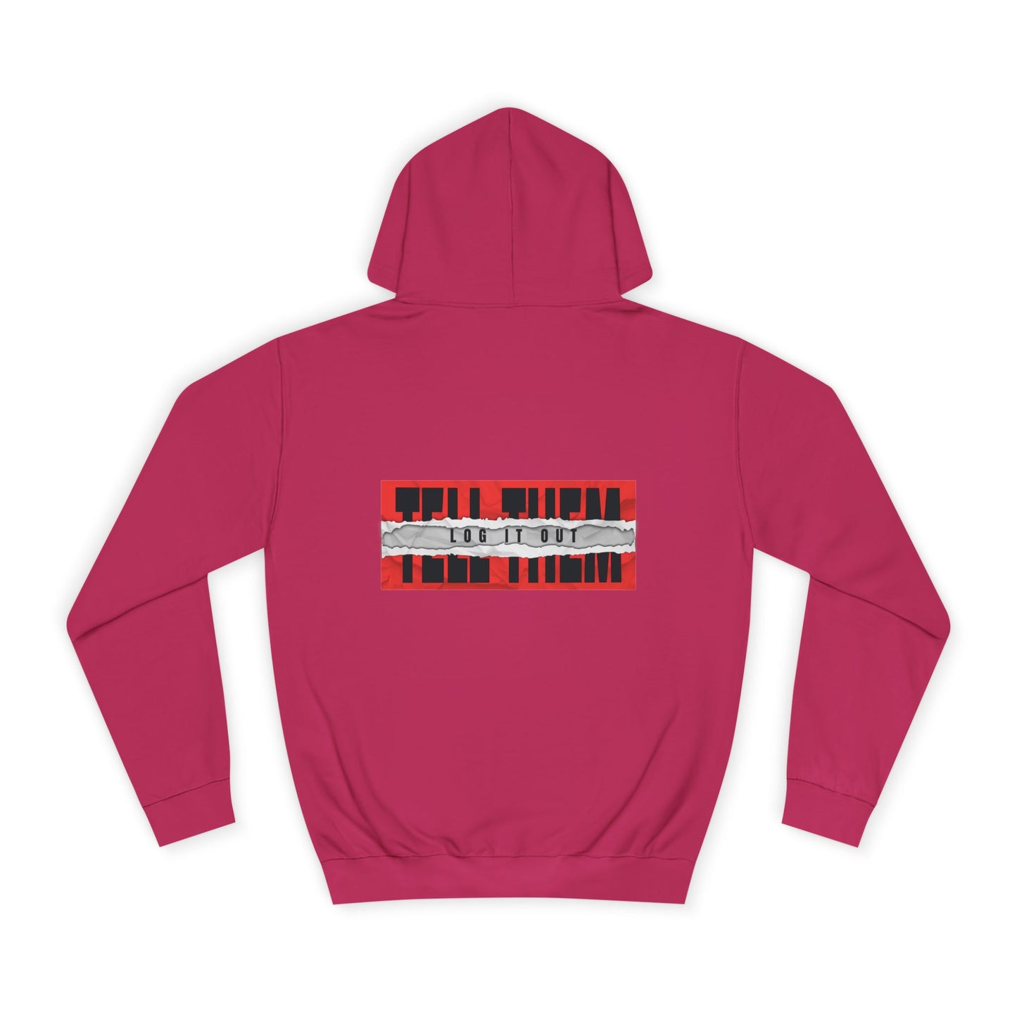 Unisex 'TELL THEM LOG IT OUT' Hoodie - Trendy Wear, Comfortable Street Style, Perfect for Everyday, Gifts, New Apparel