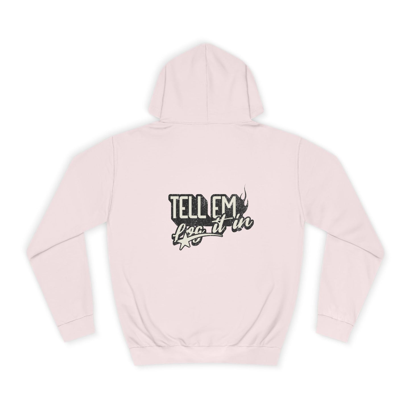 Unisex Hoodie - Tell 'Em log it in, trendy Apparel,Vip Style, Cozy Comfort, Gift for everybody