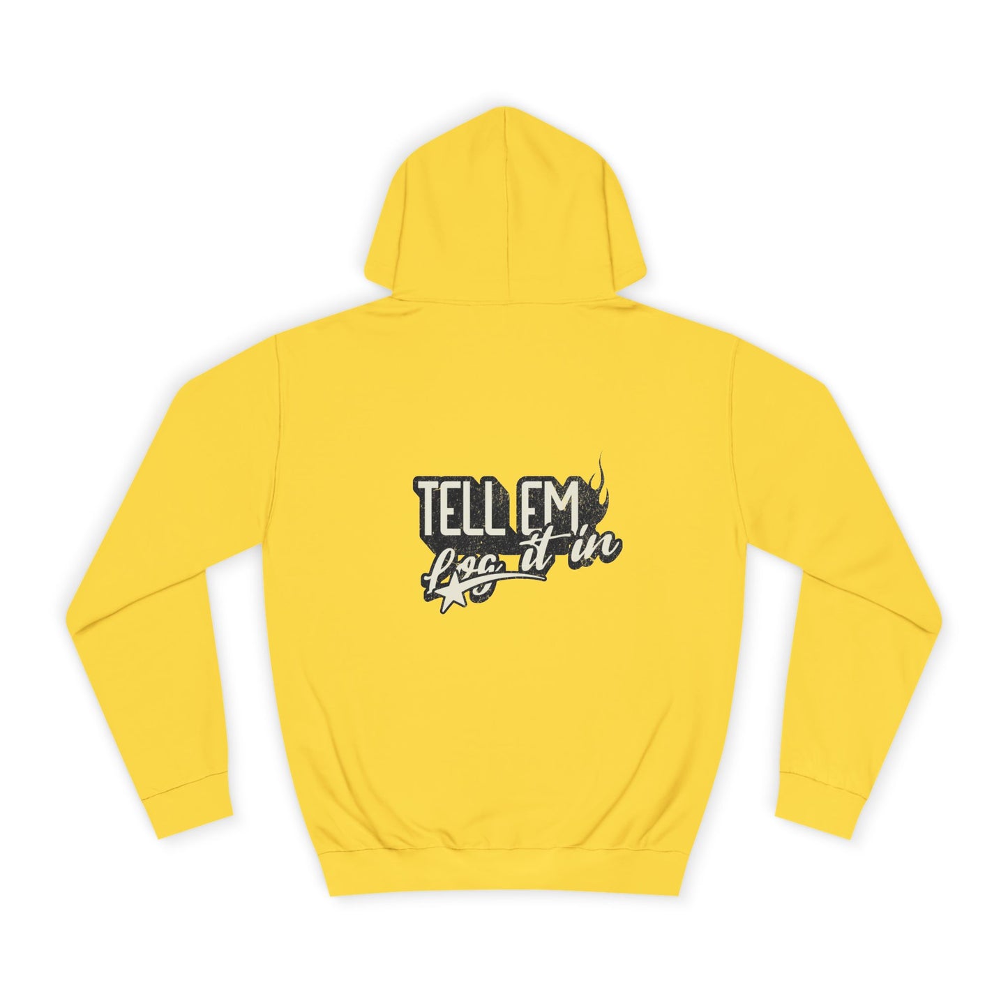 Unisex Hoodie - Tell 'Em log it in, trendy Apparel,Vip Style, Cozy Comfort, Gift for everybody
