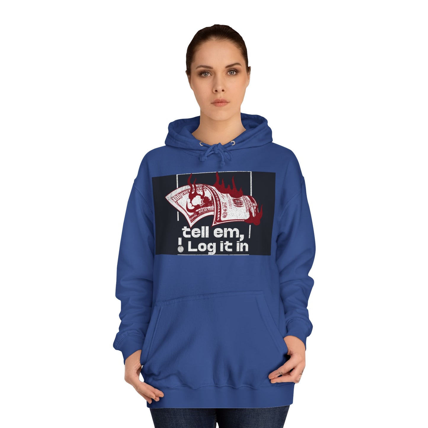 Unisex Hoodie - Tell Em I Log It In, Cozy Casual Wear, Everyday Life, Trendy Hoodie, Unique Gift