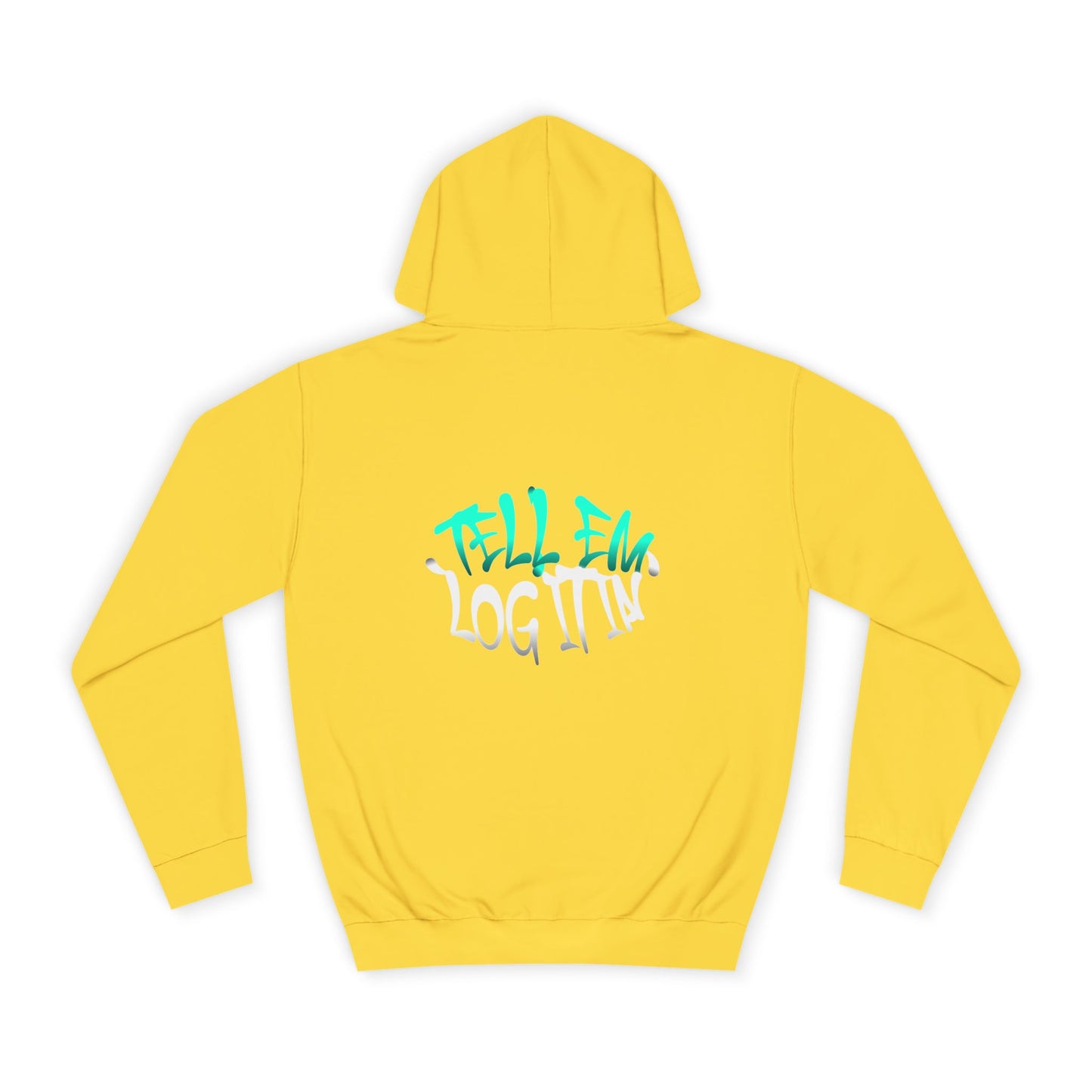 Unisex Hoodie - Tell Em Log it in Graphic Sweatshirt, Casual Wear, Gift, Street Style, Everyday Comfort