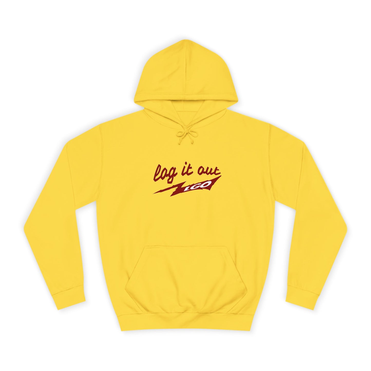 Stylish Unisex log it out Hoodie - Perfect for everyday Life, Casual Wear, Gifts, Unique Fashion Statement, Fun Vibes